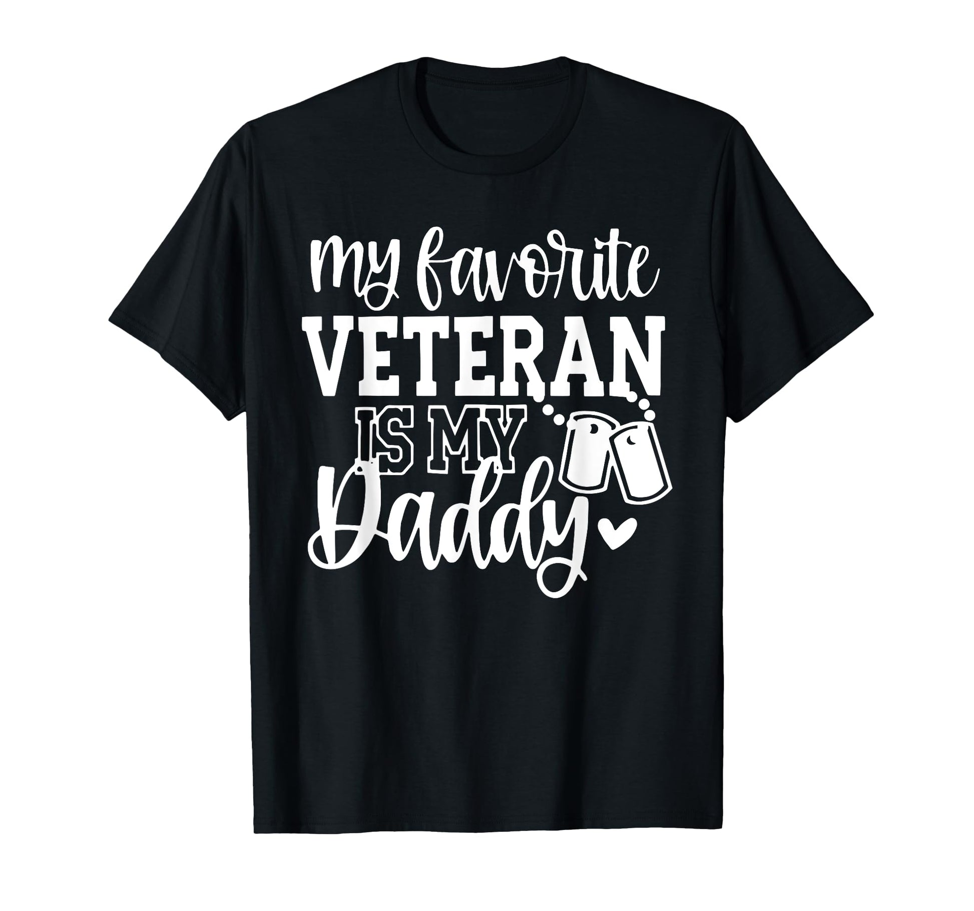 Father Veterans Day My Favorite Veteran T-Shirt - Novelty Apparel Unisex - T-Shirt, Sweatshirt, Hoodie