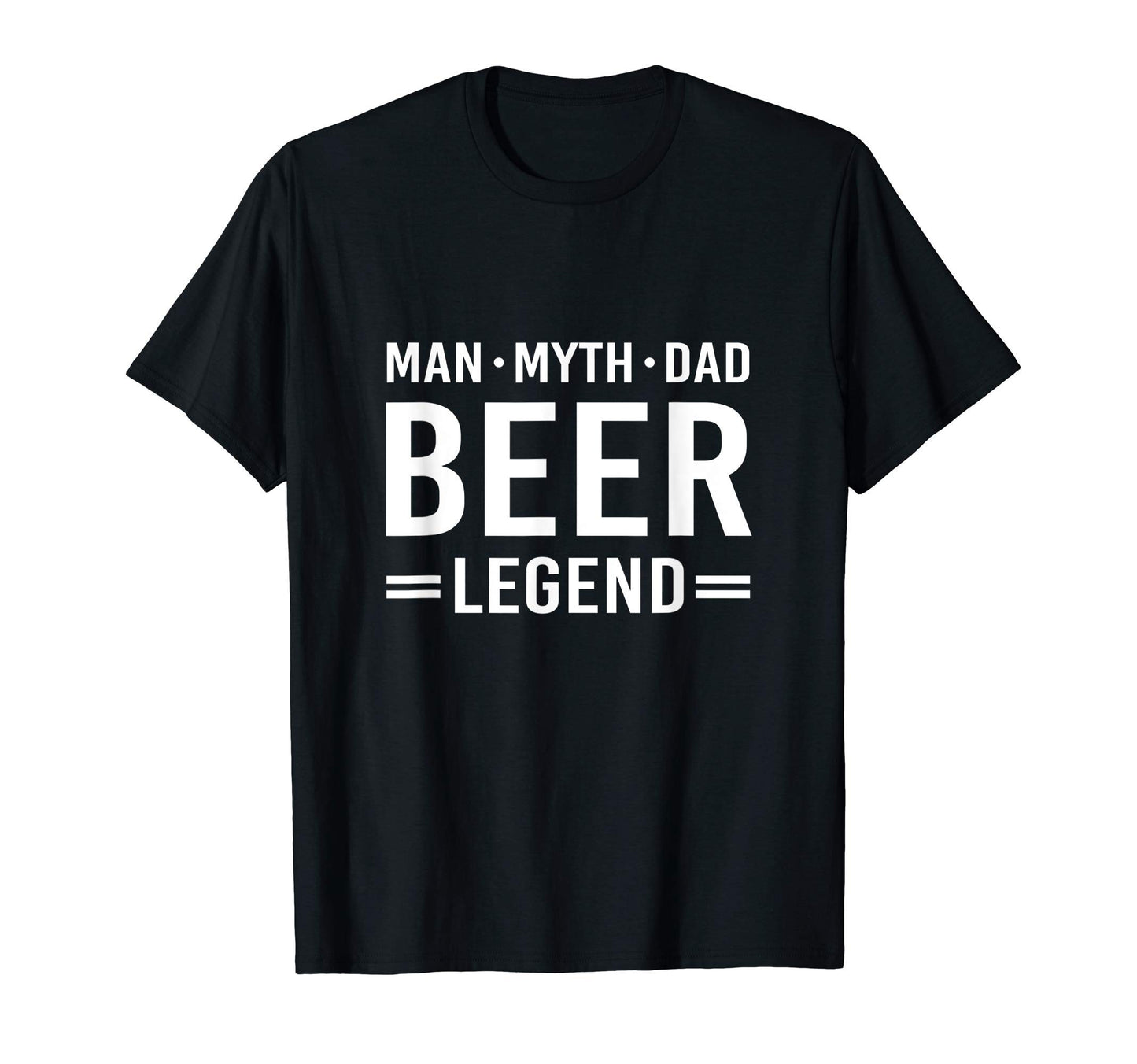 Myth Legend Dad Beer T-Shirt - Unique Graphic for Adults - T-Shirt, Sweatshirt, Hoodie