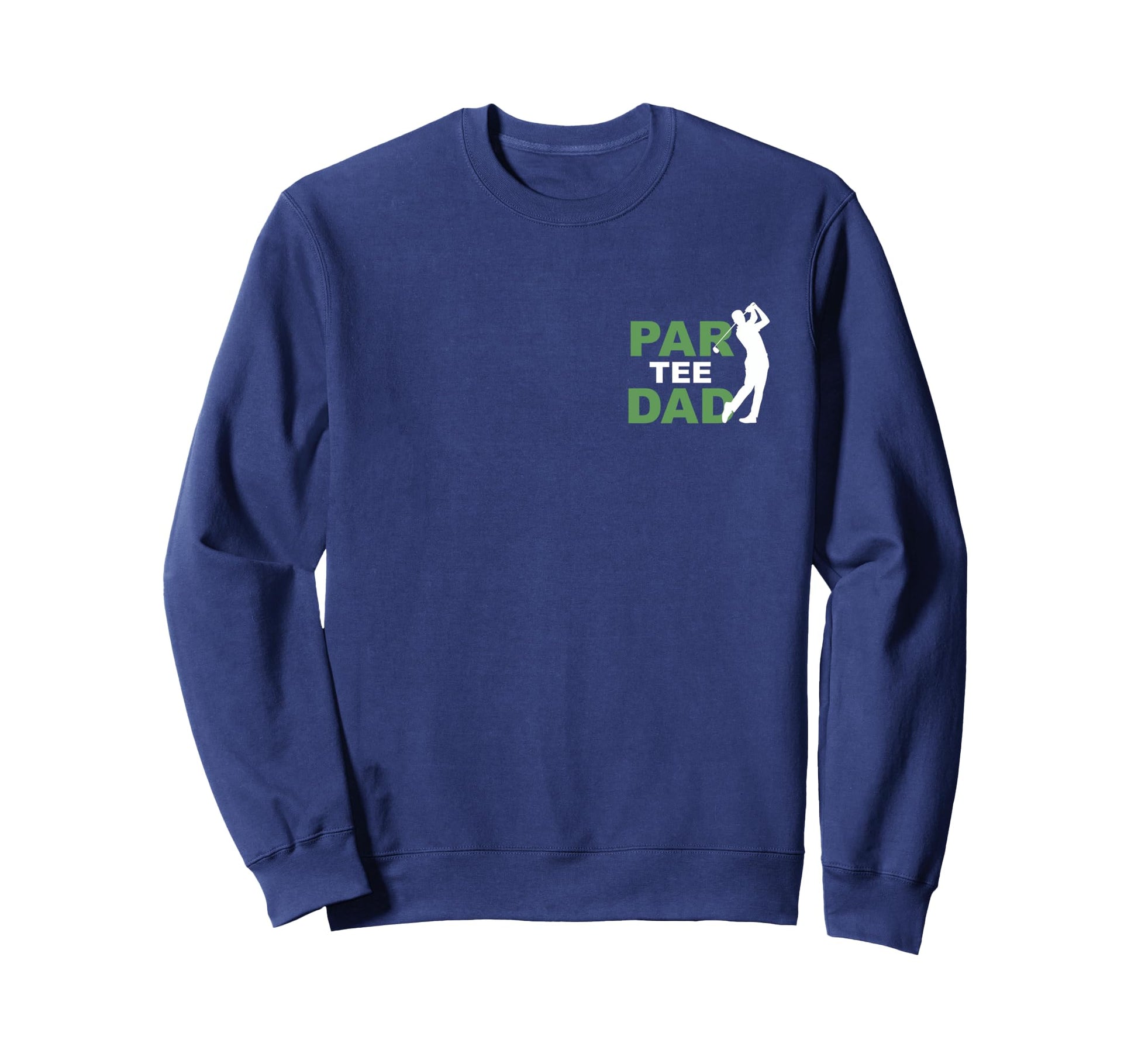 Funny Par Dad Golf Matching Golfing Sweatshirt - Unique Graphic Men Women - T-Shirt, Sweatshirt, Hoodie