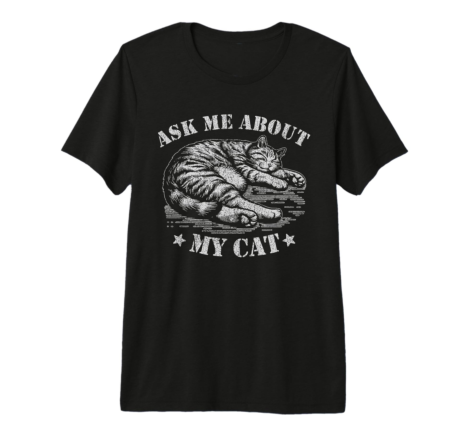 Ask Me About My Cat Stencil Cat Lover T-Shirt - Minimalist Print Men Women - T-Shirt, Sweatshirt, Hoodie