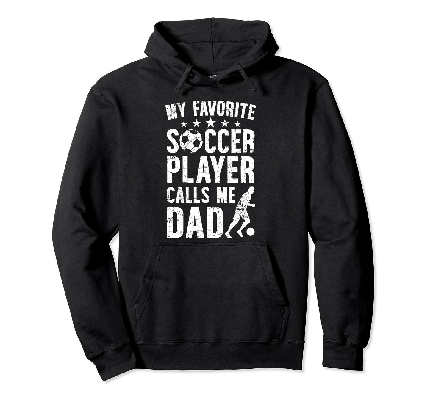 My Favorite Soccer Player Dad Soccer Hoodie - Trendy Graphic for Adults - T-Shirt, Sweatshirt, Hoodie
