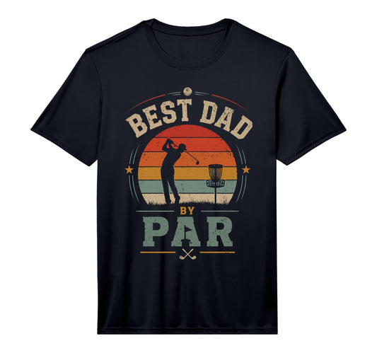 Best Dad Par Golf Disc Golf Father T-Shirt - Streetwear Style Unisex - T-Shirt, Sweatshirt, Hoodie