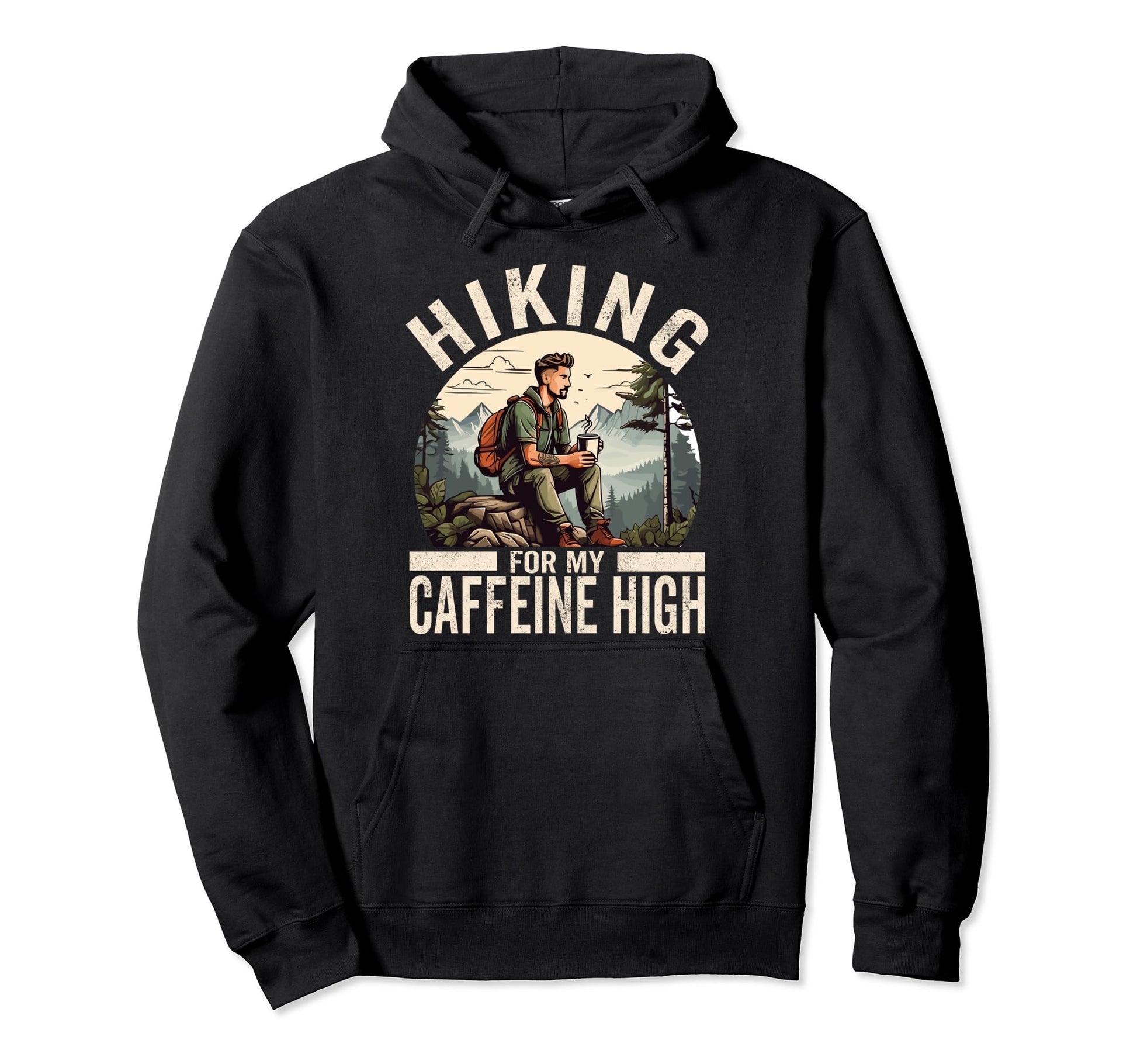 Hiking My Caffeine High Funny Coffee Hoodie - Aesthetic Graphic Men Women - T-Shirt, Sweatshirt, Hoodie