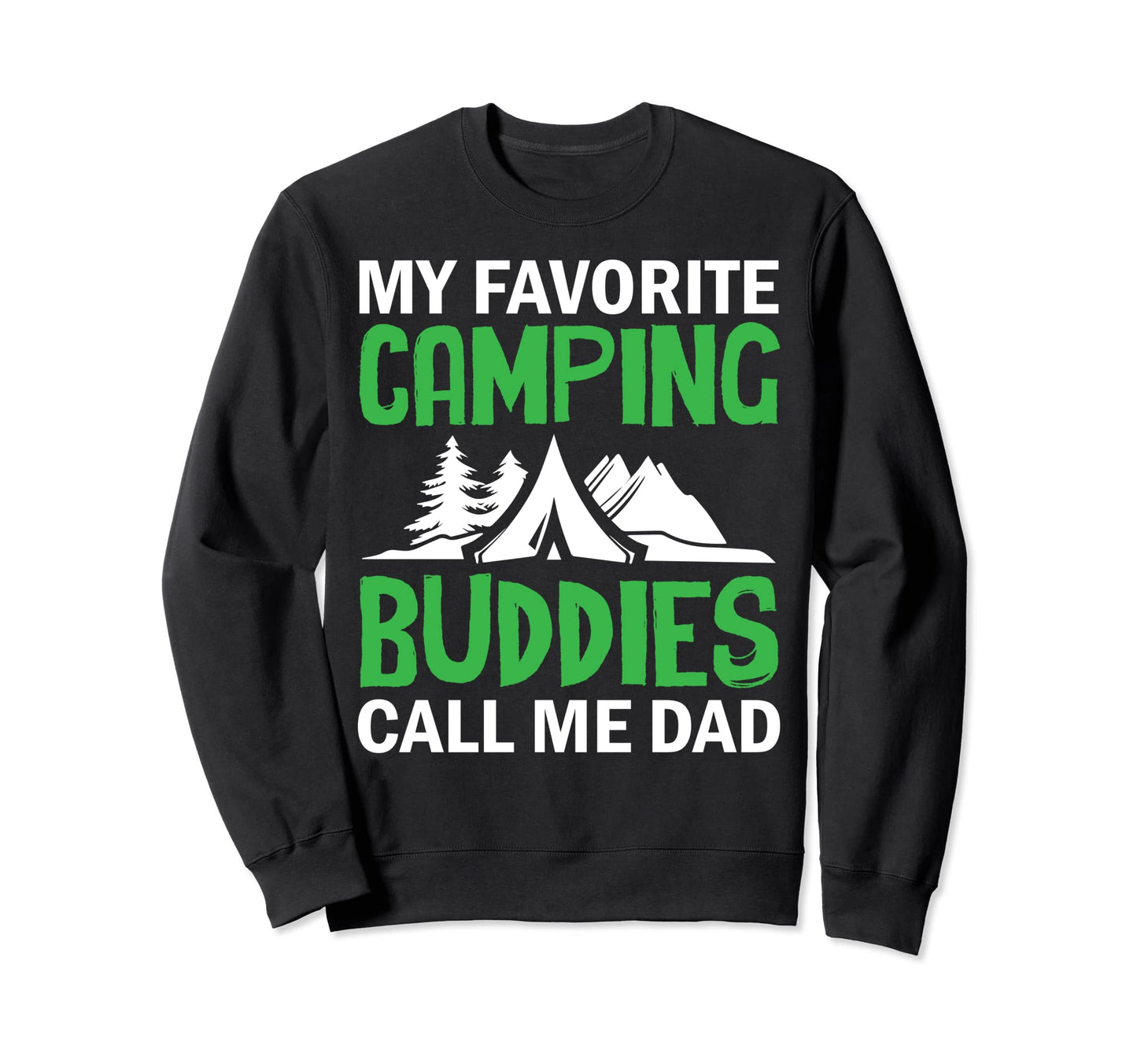 My Favorite Camping Buddies Sweatshirt - Fun Novelty Design for Adults - T-Shirt, Sweatshirt, Hoodie