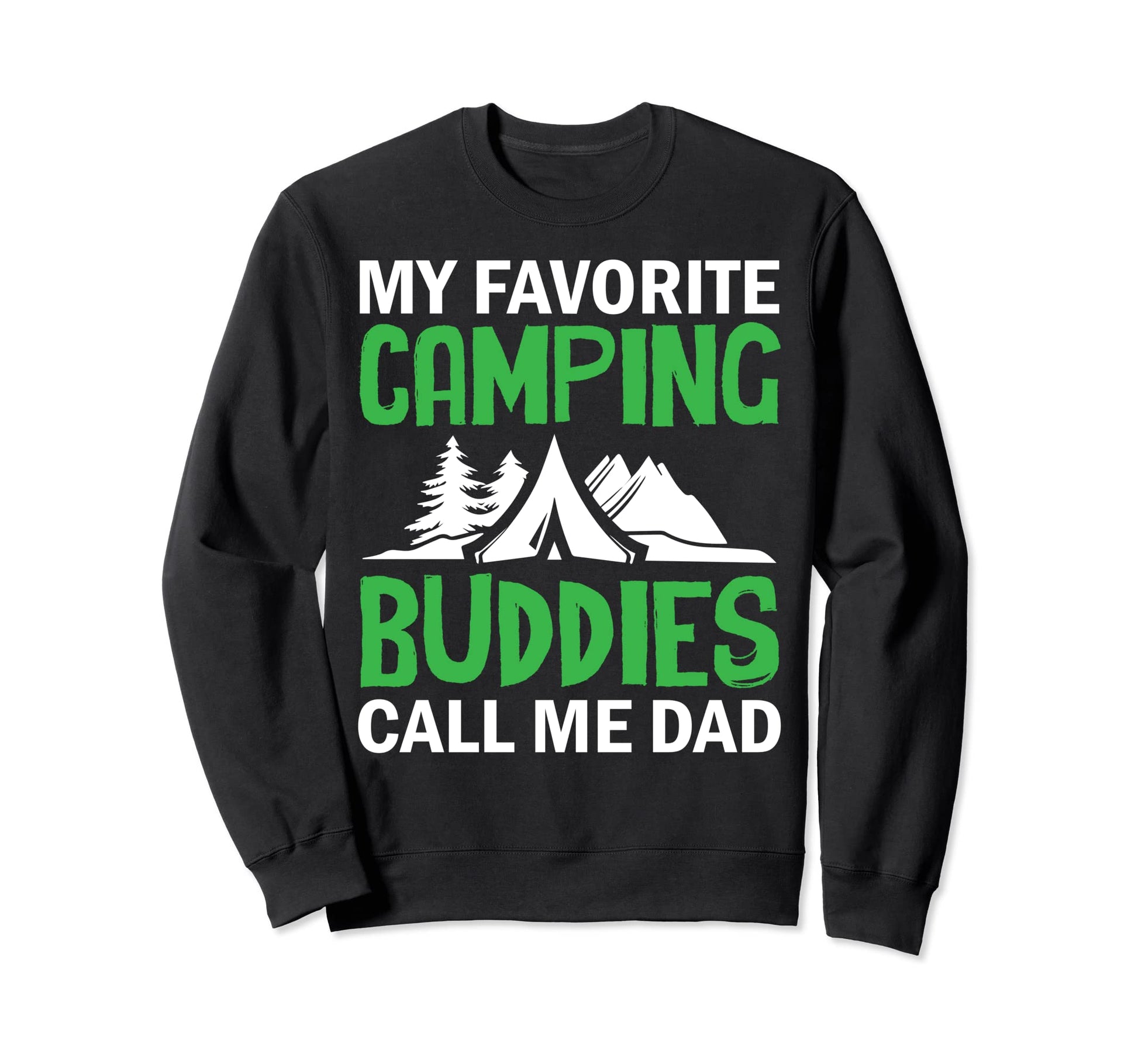 My Favorite Camping Buddies Sweatshirt - Fun Novelty Design for Adults - T-Shirt, Sweatshirt, Hoodie