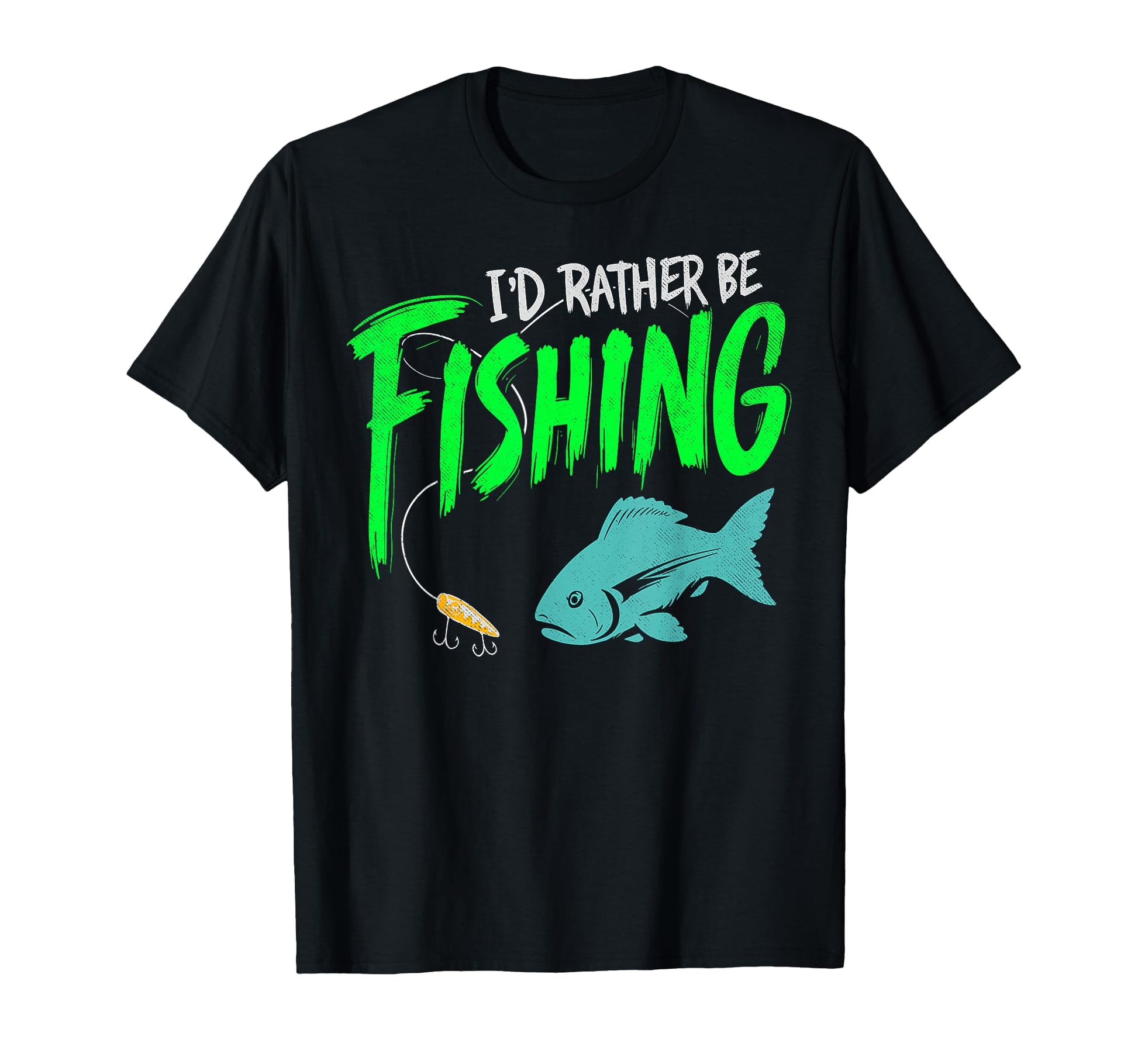 Id Rather Be Fishing Fish Fisherman T-Shirt - Streetwear Style for Adults - T-Shirt, Sweatshirt, Hoodie