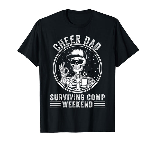 Cheer Dad Surviving Competition Weekend T-Shirt - Minimalist Print Unisex - T-Shirt, Sweatshirt, Hoodie