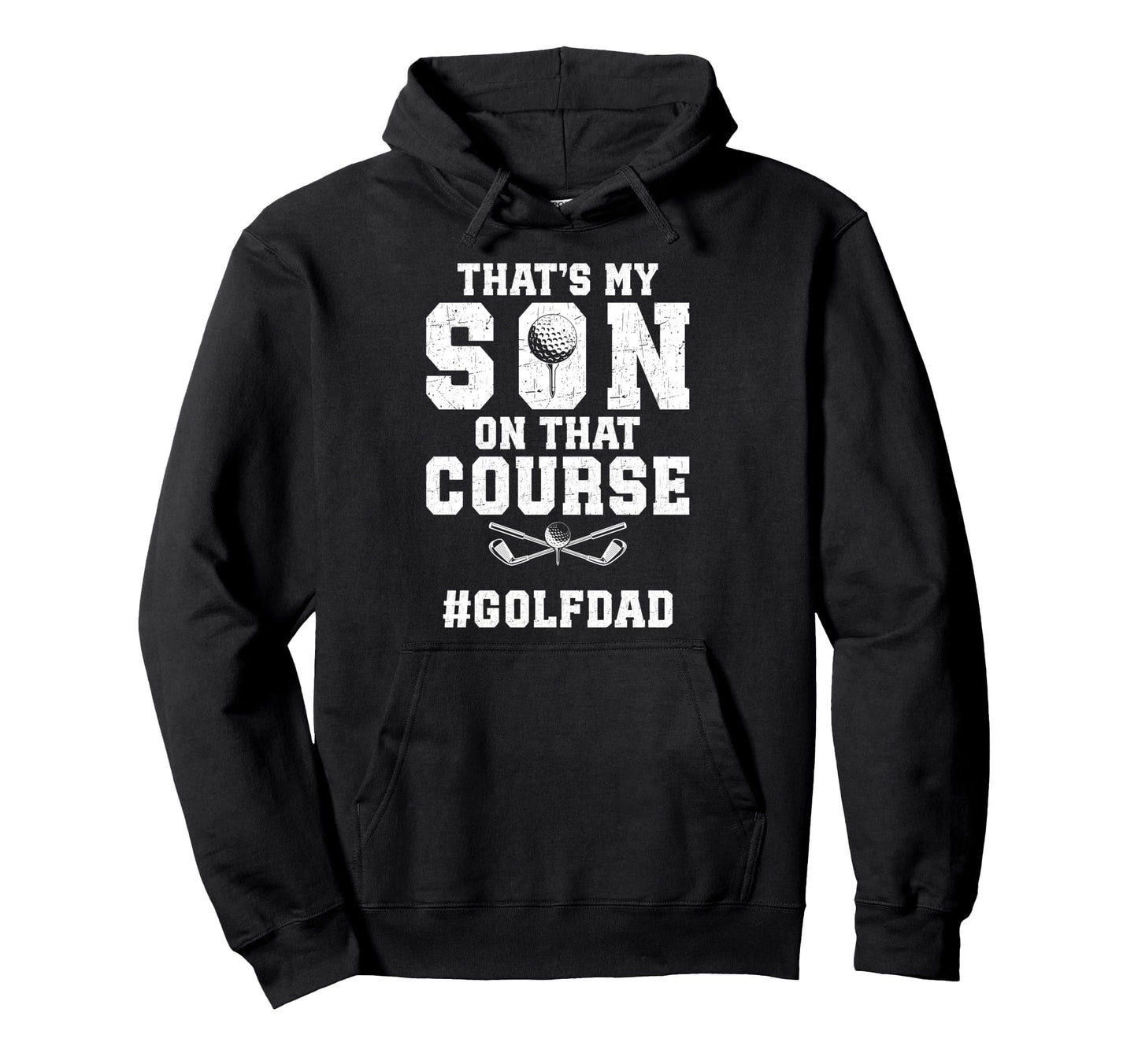 Thats My Son Golf Dad Golf Player Hoodie - Custom Art Print for Adults - T-Shirt, Sweatshirt, Hoodie