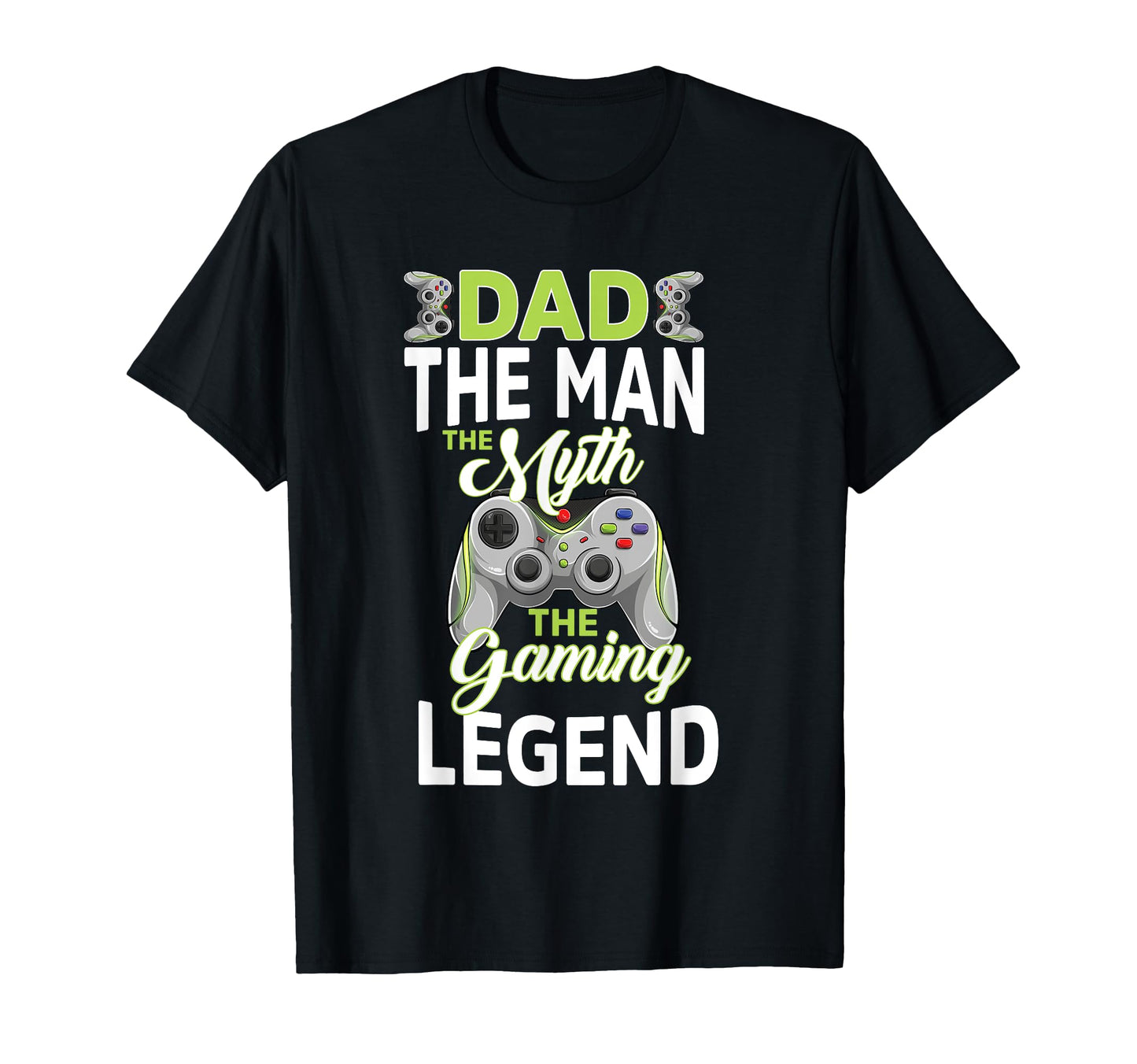 Gamer Dad Myth Gaming Legend Fathers T-Shirt - Unique Graphic for Adults - T-Shirt, Sweatshirt, Hoodie