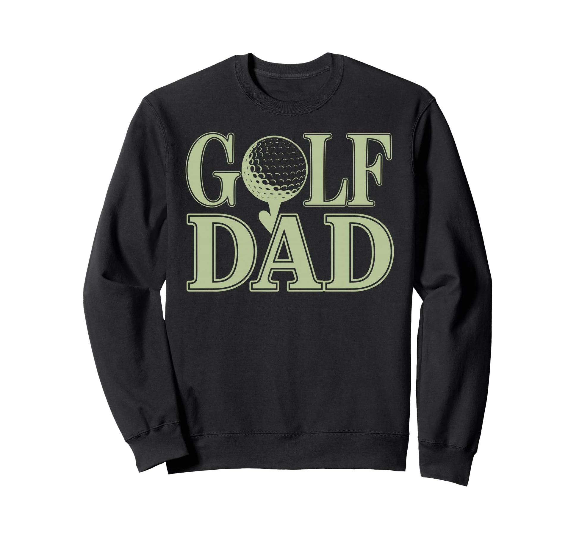 Golf Dad Father Golf Player Golf Sweatshirt - Novelty Apparel Unisex - T-Shirt, Sweatshirt, Hoodie