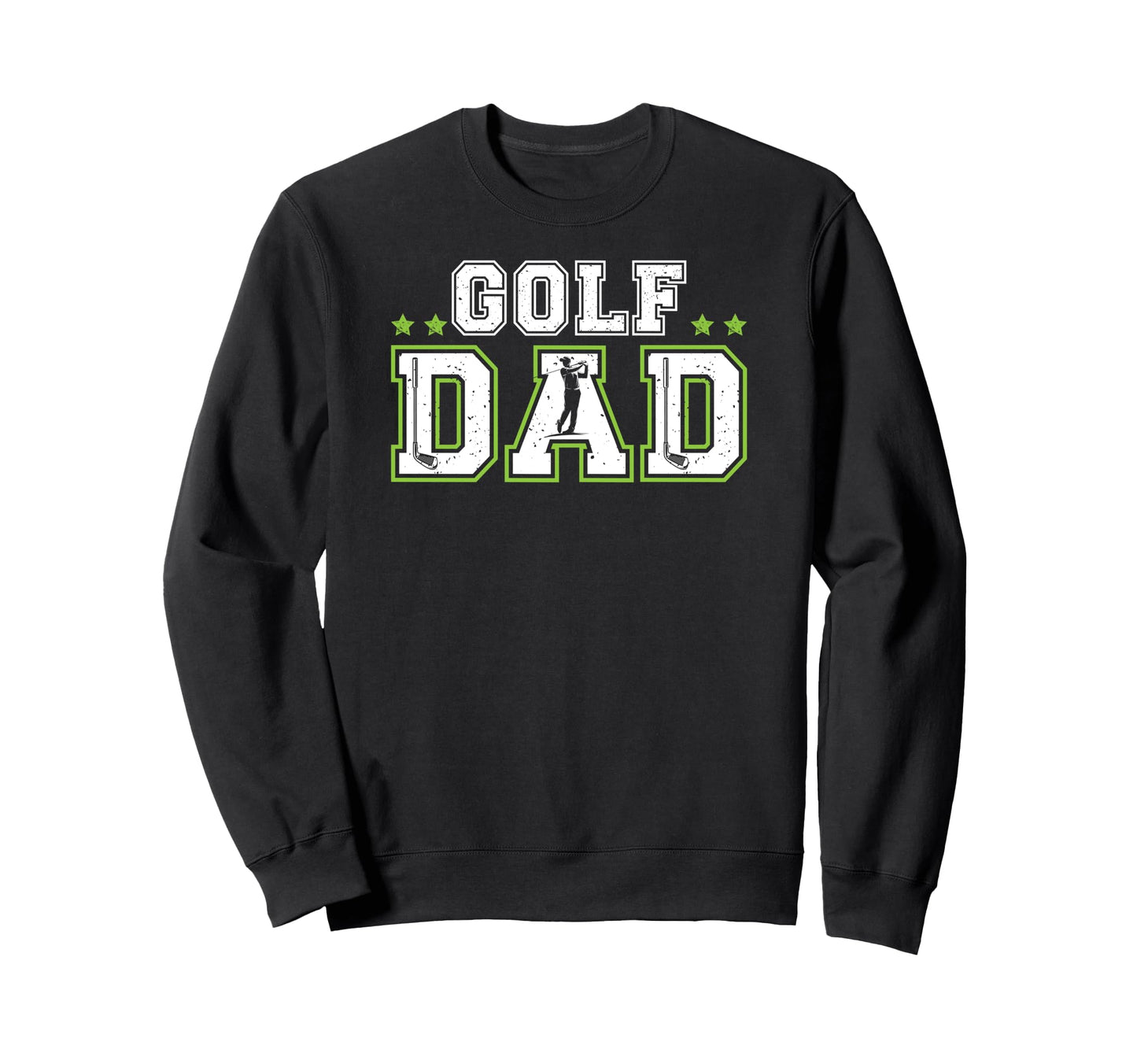 Golf Dad Golf Player Dad Golf Sweatshirt - Novelty Apparel for Adults - T-Shirt, Sweatshirt, Hoodie
