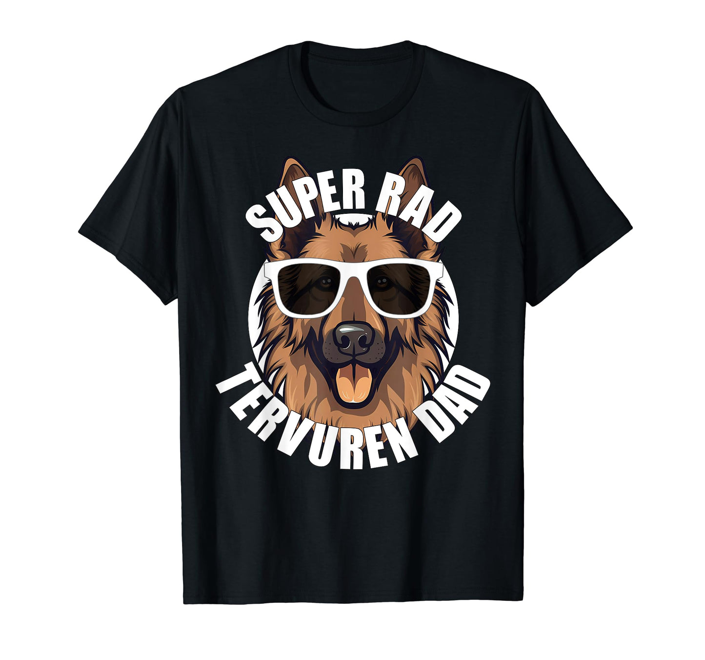 Belgian Tervuren Dad Puppy Funny Super T-Shirt - Graphic Print Men Women - T-Shirt, Sweatshirt, Hoodie