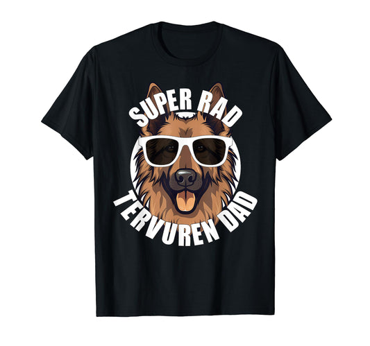 Belgian Tervuren Dad Puppy Funny Super T-Shirt - Graphic Print Men Women - T-Shirt, Sweatshirt, Hoodie