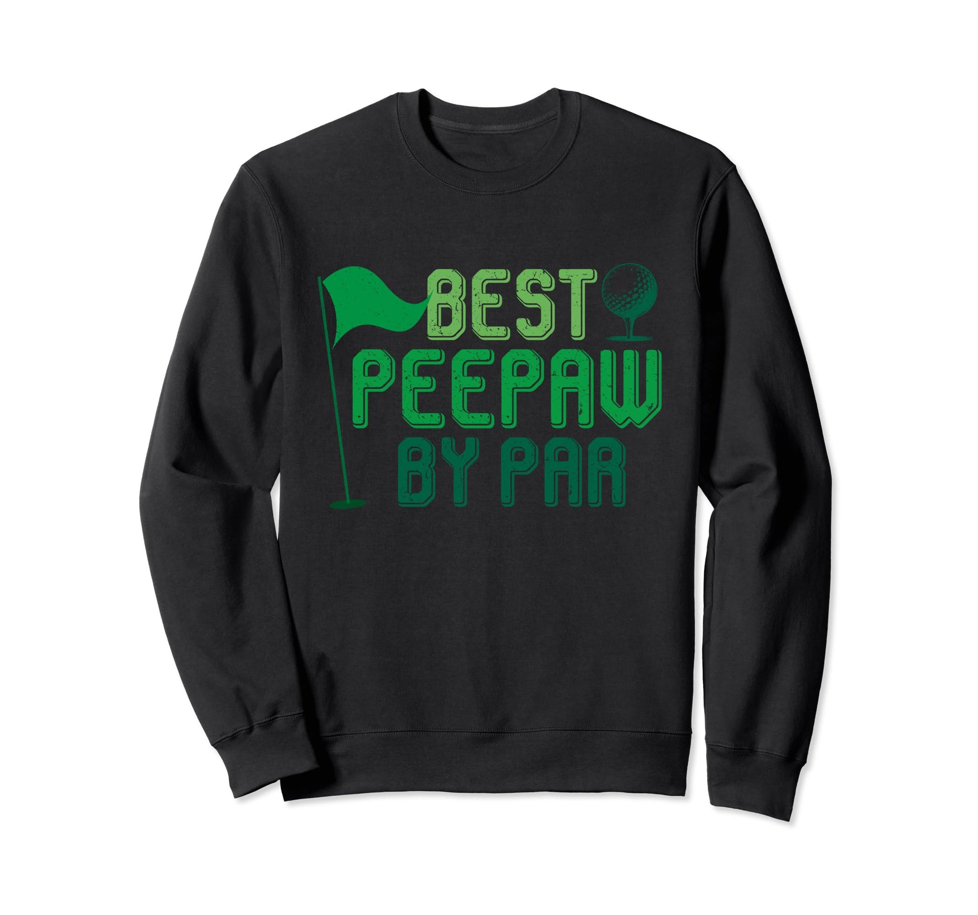 Best Peepaw Par Gifts Fathers Sweatshirt - Aesthetic Graphic for Adults - T-Shirt, Sweatshirt, Hoodie