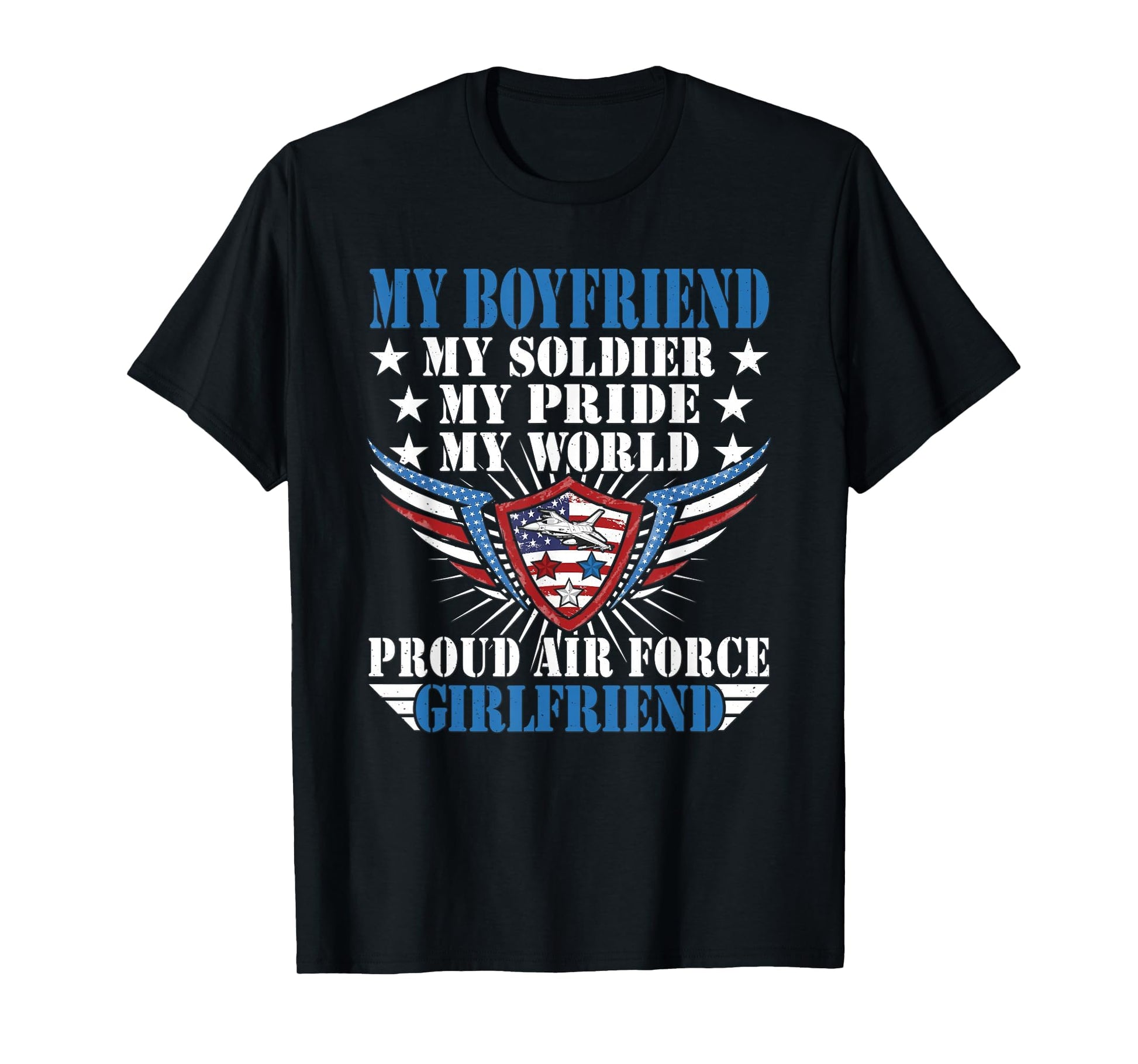 My Boyfriend Is Soldier Airman Proud Air T-Shirt - Unique Graphic Unisex - T-Shirt, Sweatshirt, Hoodie