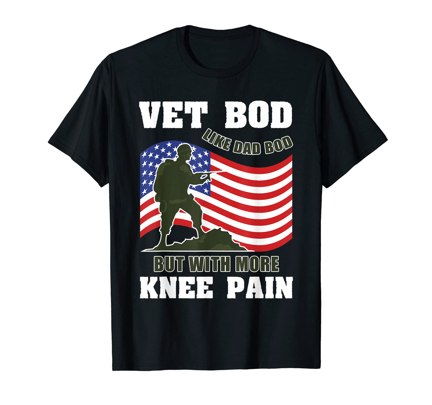 Mens Vet Bod Like Dad Bod But T-Shirt - Casual Everyday Wear Men Women - T-Shirt, Sweatshirt, Hoodie