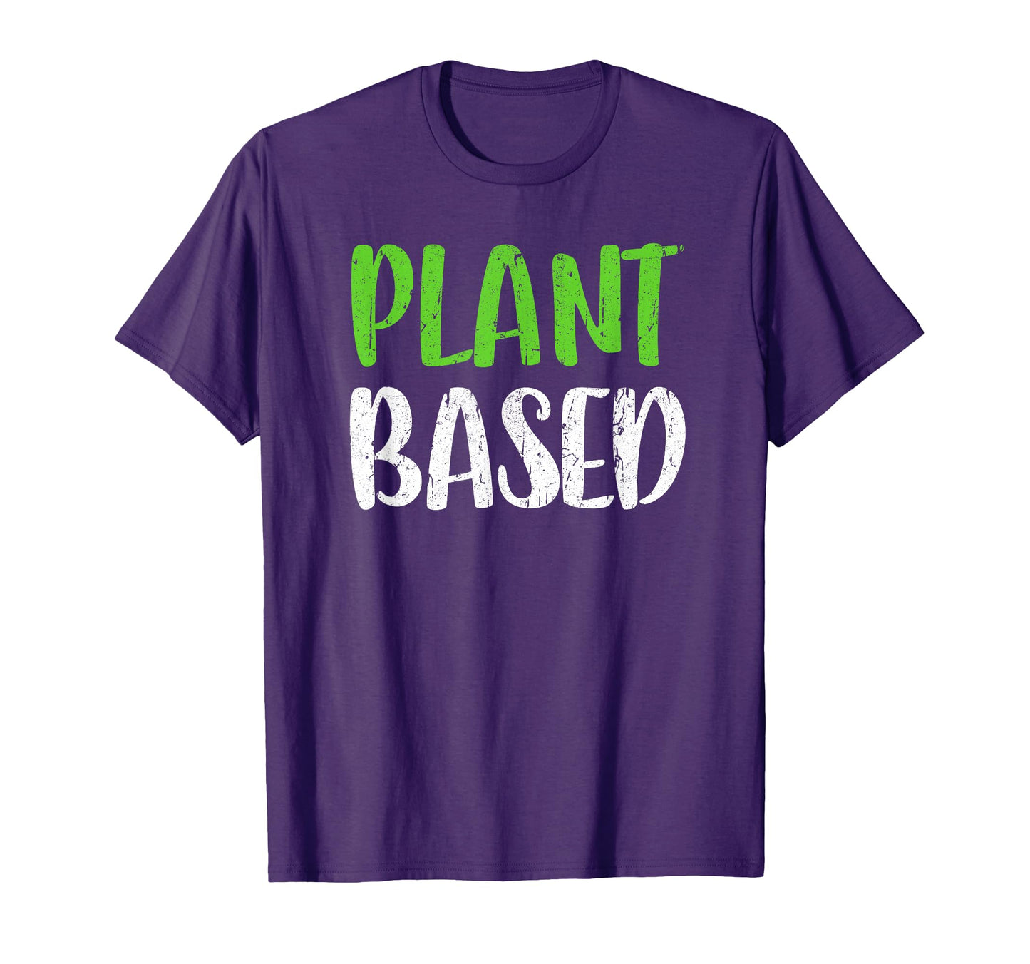 Plant Based Vegetarian T-Shirt - Casual Everyday Wear Men Women - T-Shirt, Sweatshirt, Hoodie