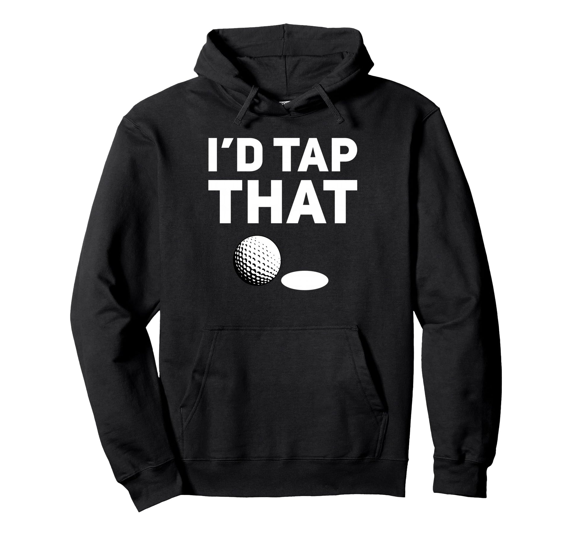 Id Tap That Funny Golf Pun Golfing Dad Hoodie - Aesthetic Graphic Unisex - T-Shirt, Sweatshirt, Hoodie