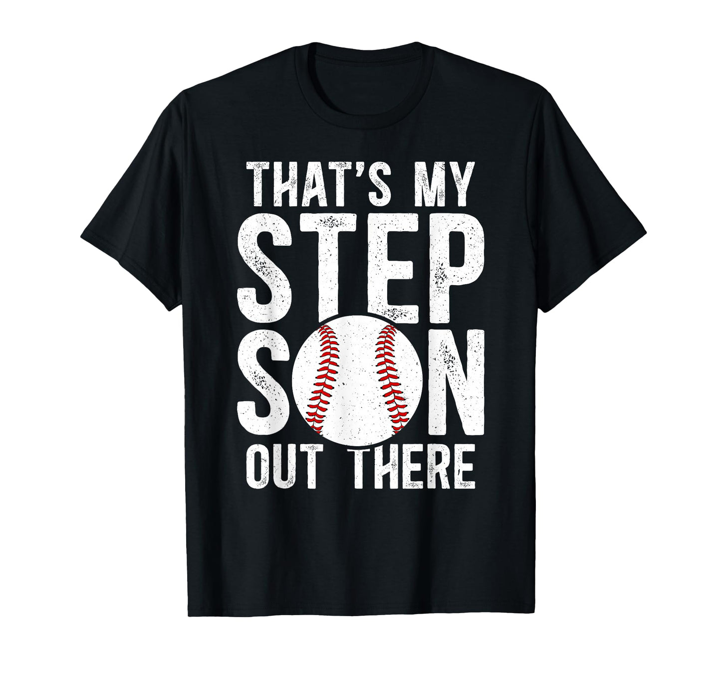 Thats My Stepson Baseball Stepdad T-Shirt - Aesthetic Graphic Men Women - T-Shirt, Sweatshirt, Hoodie