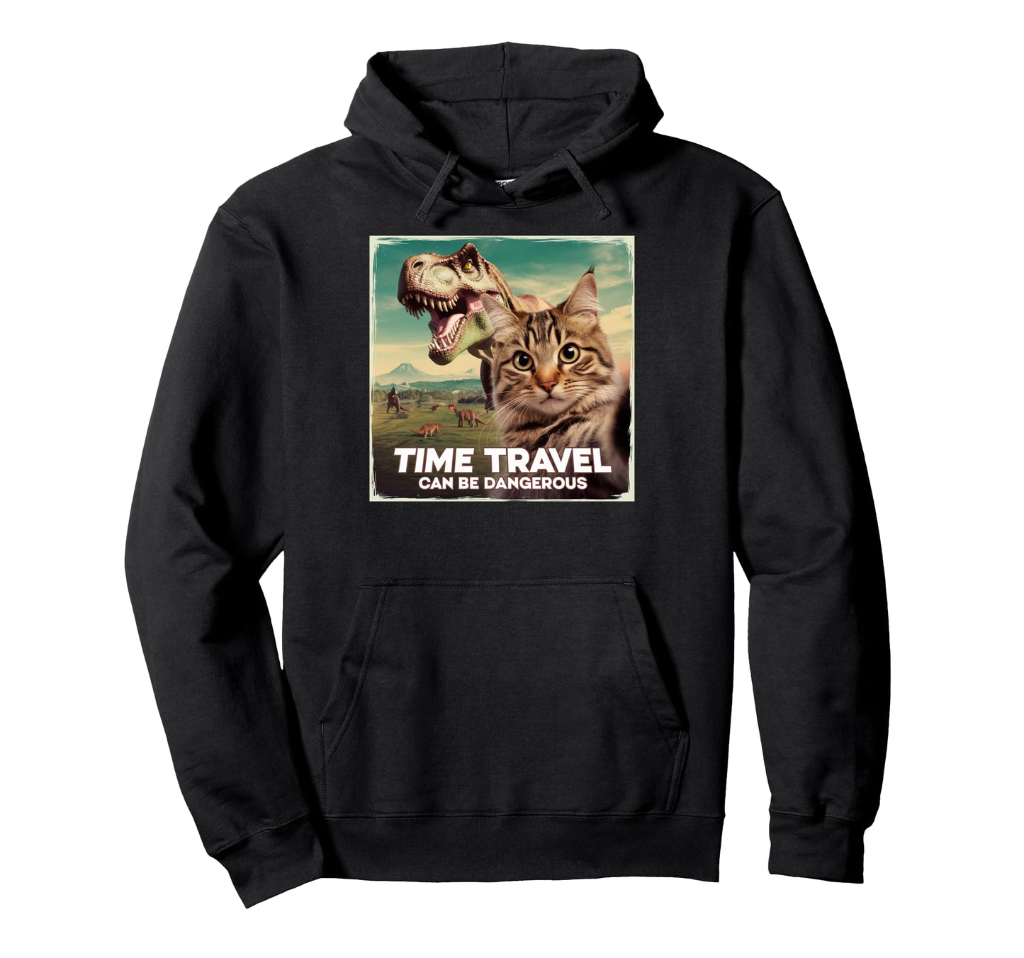 Cats Joke Time Travel Can Be Hoodie - Fun Novelty Design Men Women - T-Shirt, Sweatshirt, Hoodie