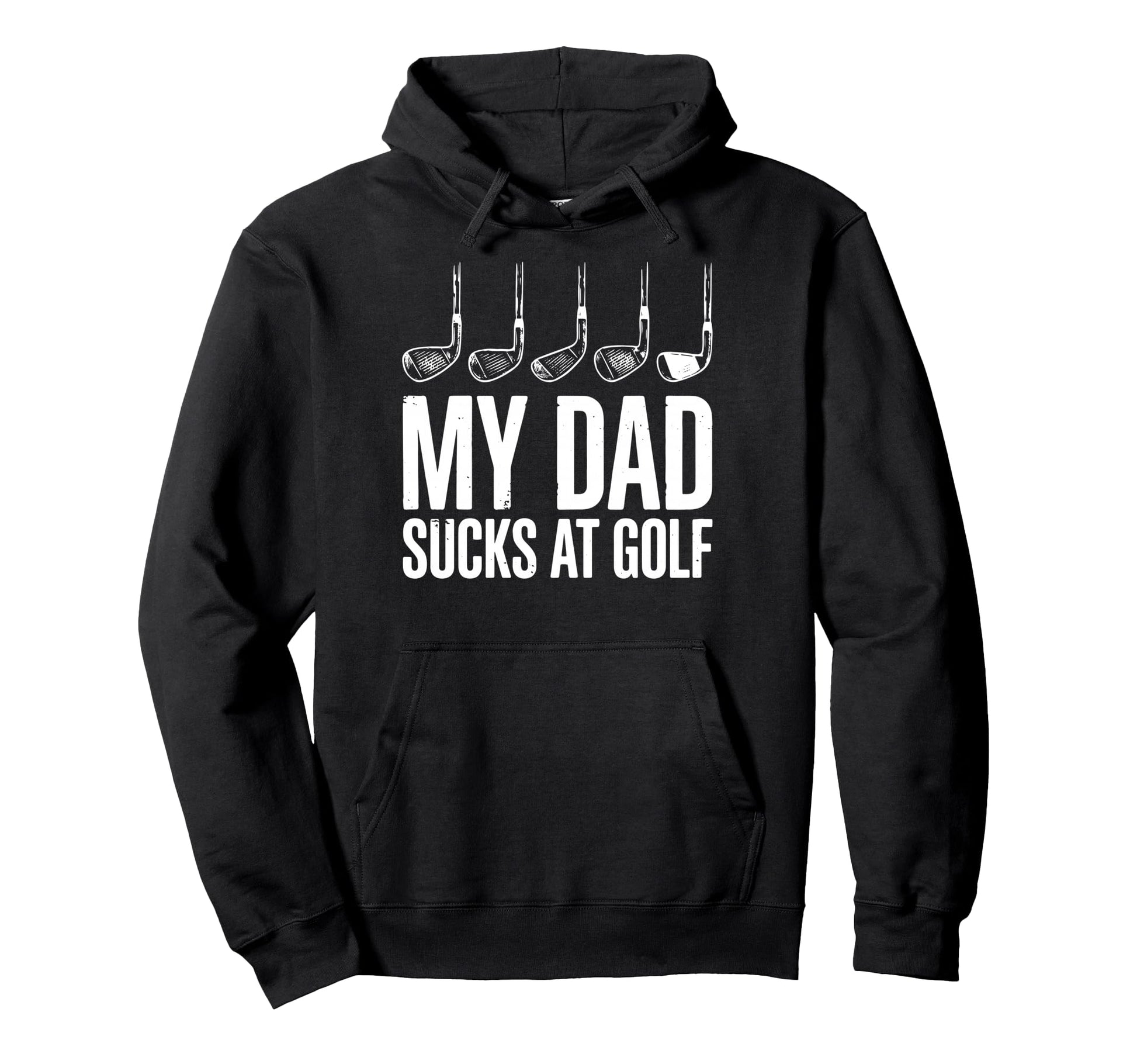 Golf Dad Bad Golfer Golfing Funny Hoodie - Fun Novelty Design for Adults - T-Shirt, Sweatshirt, Hoodie