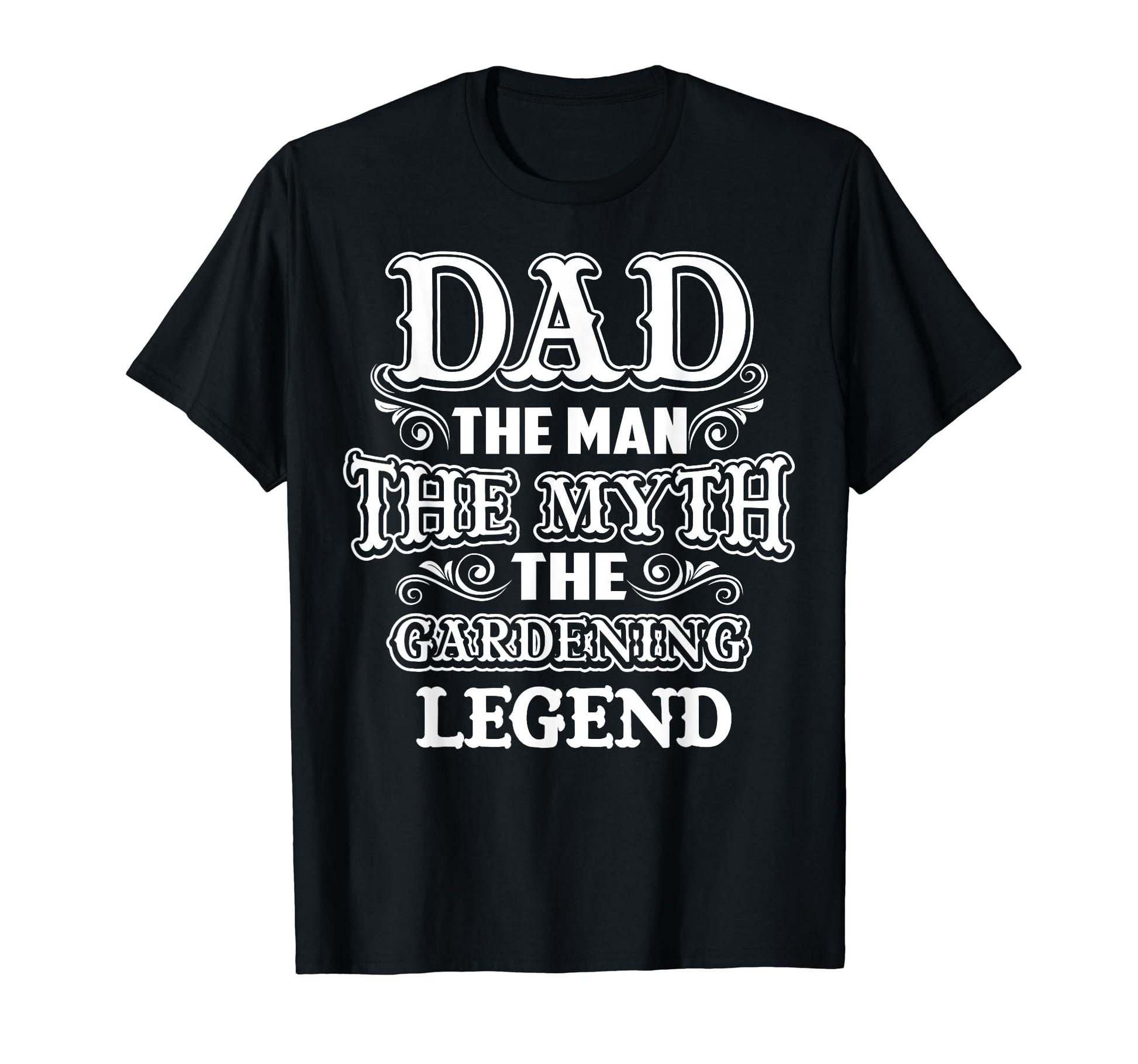 Dad Myth Gardening Legend Funny Garden T-Shirt - Aesthetic Graphic Unisex - T-Shirt, Sweatshirt, Hoodie