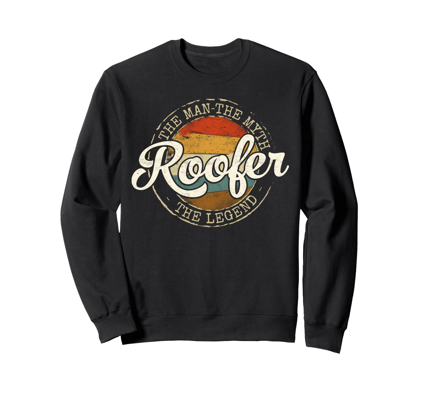 Roofer Myth Legend Stamp Roofing Sweatshirt - Trendy Graphic Men Women - T-Shirt, Sweatshirt, Hoodie