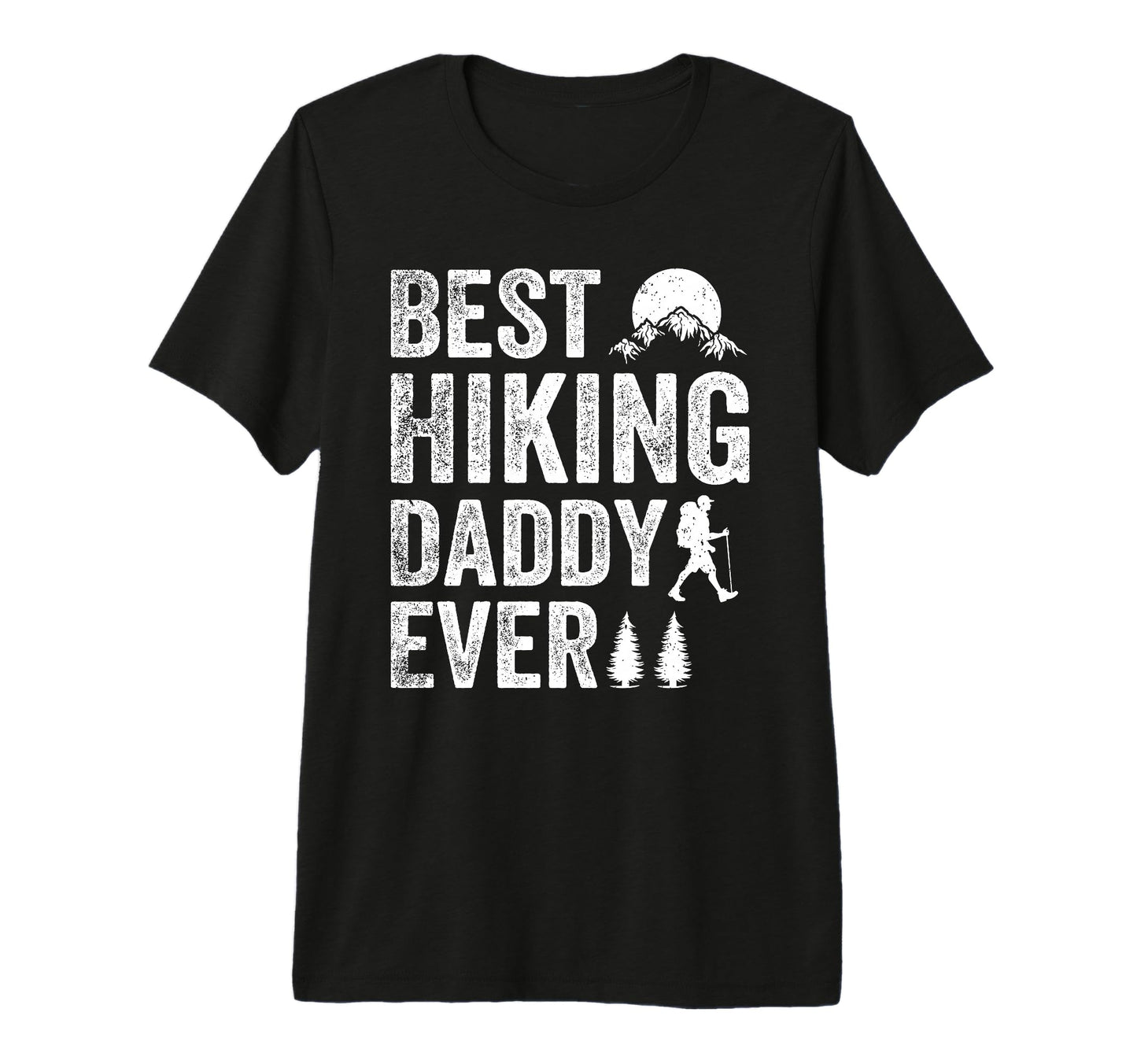 Mens Best Hiking Daddy Ever Mountain T-Shirt - Aesthetic Graphic Unisex - T-Shirt, Sweatshirt, Hoodie