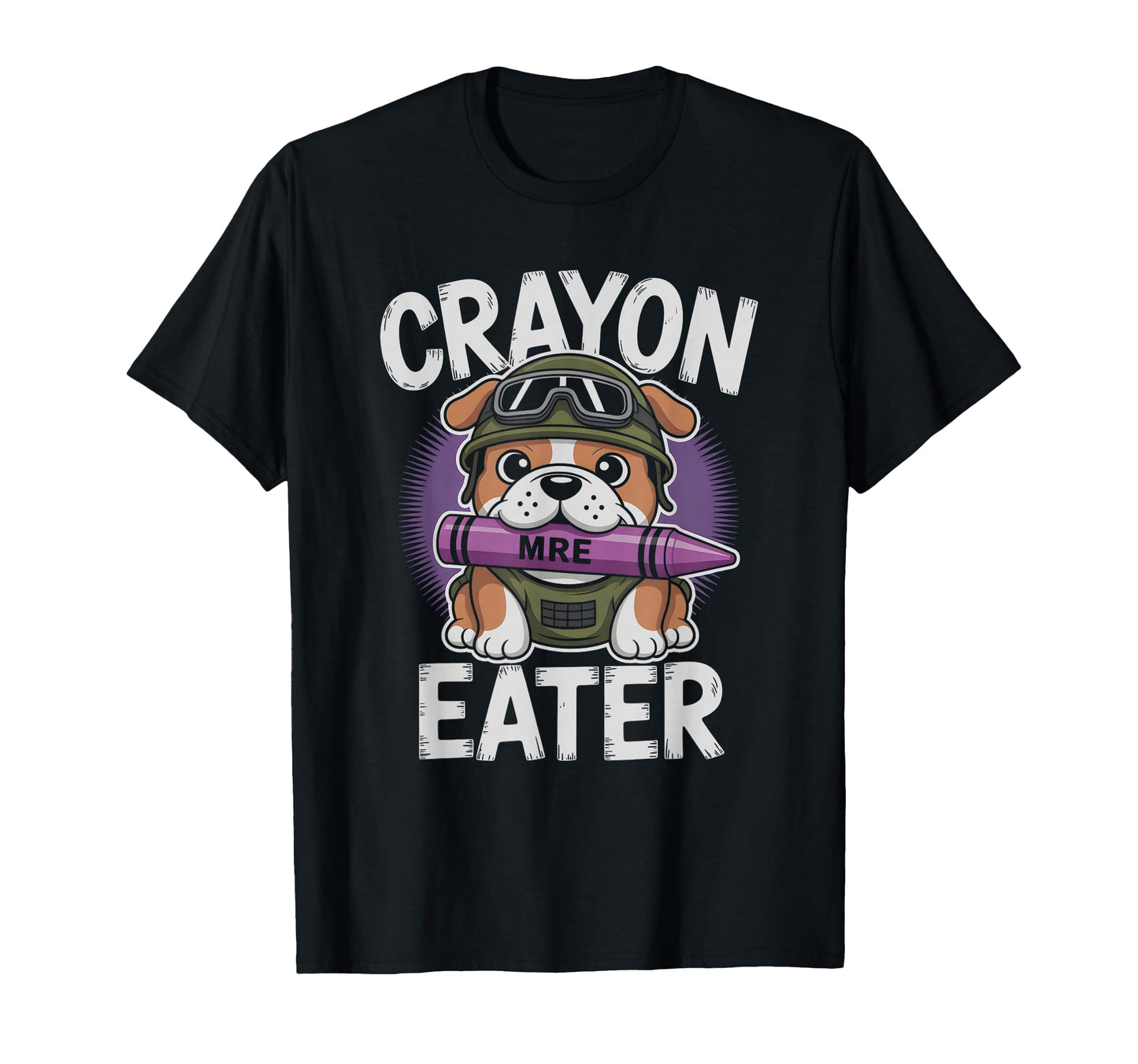 Crayon Eater Grunt French Bulldog Military T-Shirt - Unique Graphic Unisex - T-Shirt, Sweatshirt, Hoodie