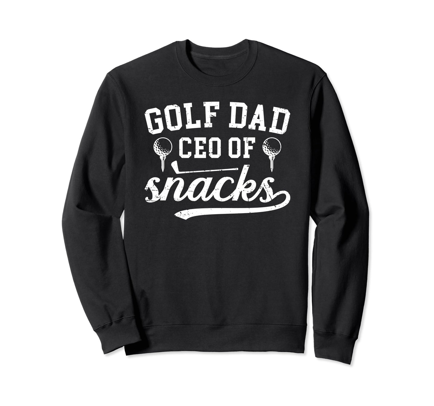 Golf Dad Ceo Snacks Golfer Dad Sweatshirt - Custom Art Print Men Women - T-Shirt, Sweatshirt, Hoodie