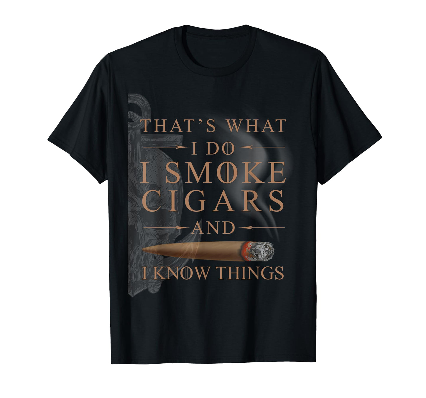 Thats What I Do I Smoke Cigars And I T-Shirt - Unique Graphic for Adults - T-Shirt, Sweatshirt, Hoodie
