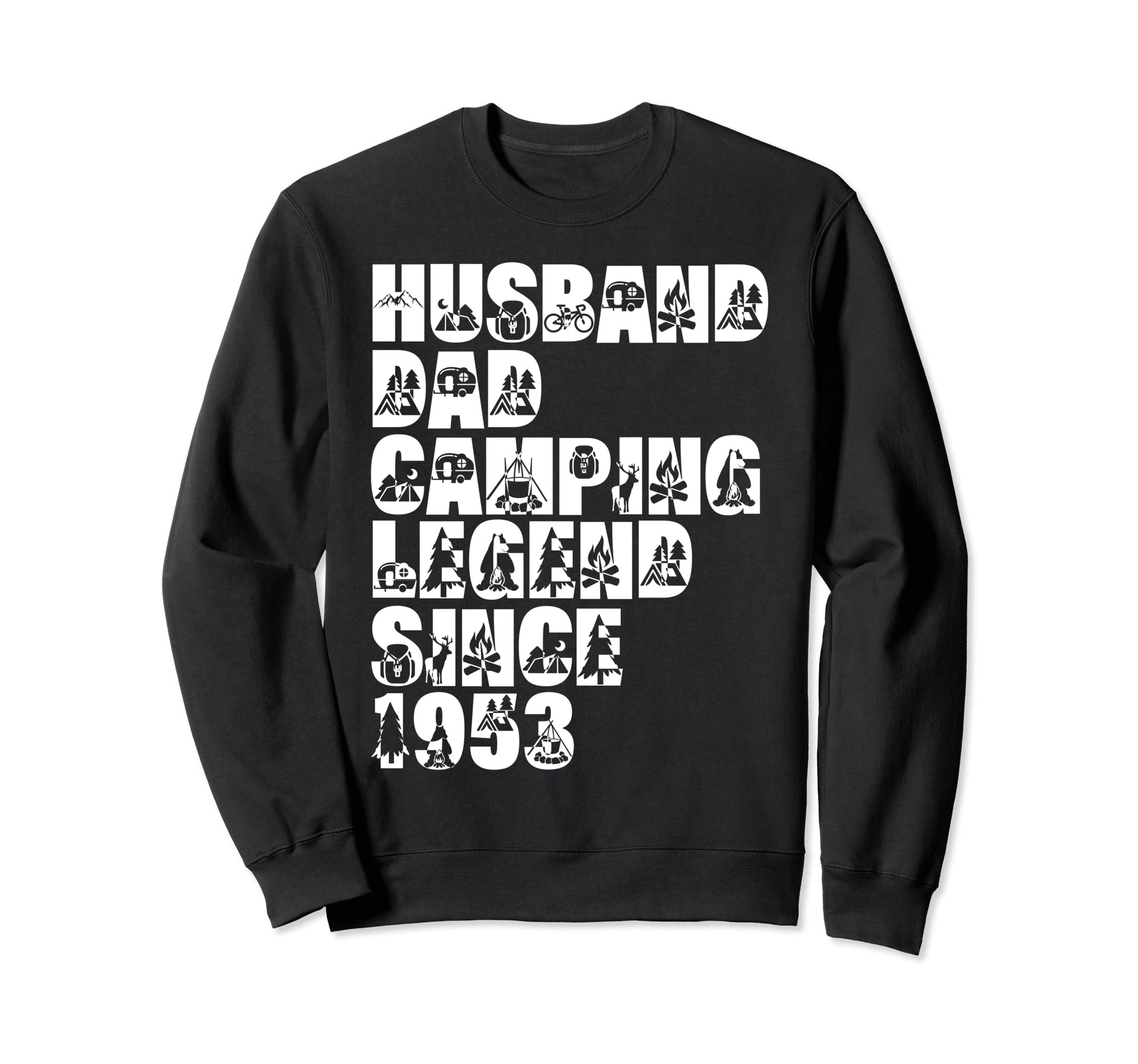 Husband Dad Camping Legend Since Sweatshirt - Trendy Graphic for Adults - T-Shirt, Sweatshirt, Hoodie