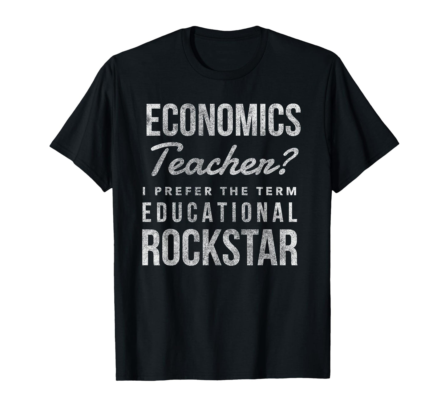 Funny Economics Teacher Gifts Teachers T-Shirt - Minimalist Print Unisex - T-Shirt, Sweatshirt, Hoodie