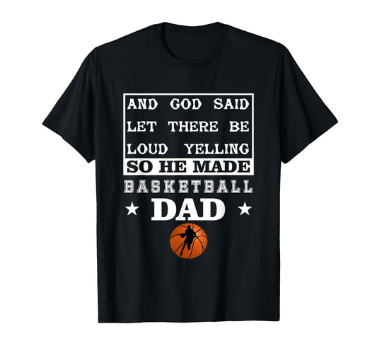 Basketball Let There Be Loud Yelling T-Shirt - Custom Art Print Men Women - T-Shirt, Sweatshirt, Hoodie