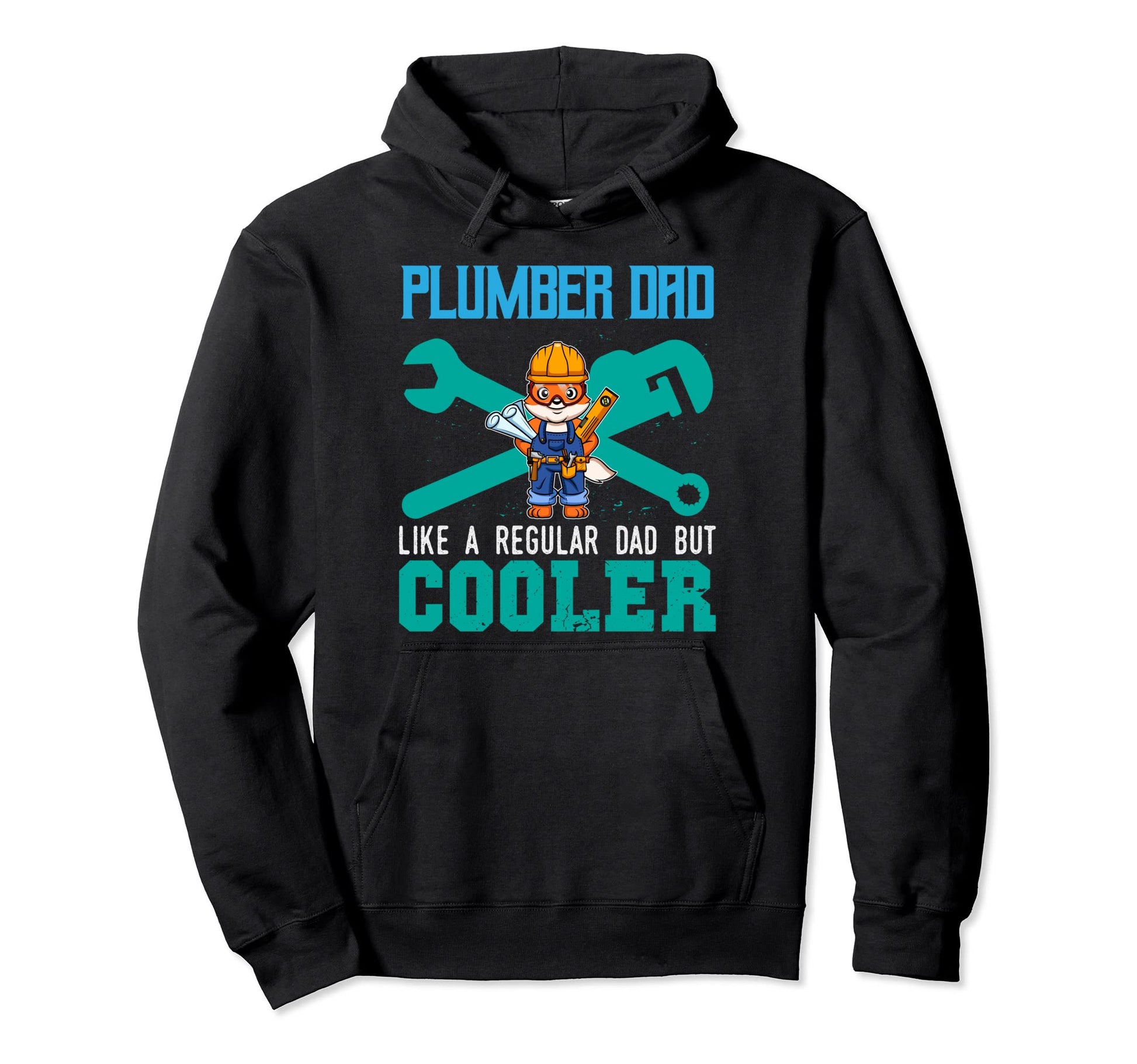 Plumber Dad Like Regular Dad But Cooler Hoodie - Trendy Graphic Men Women - T-Shirt, Sweatshirt, Hoodie