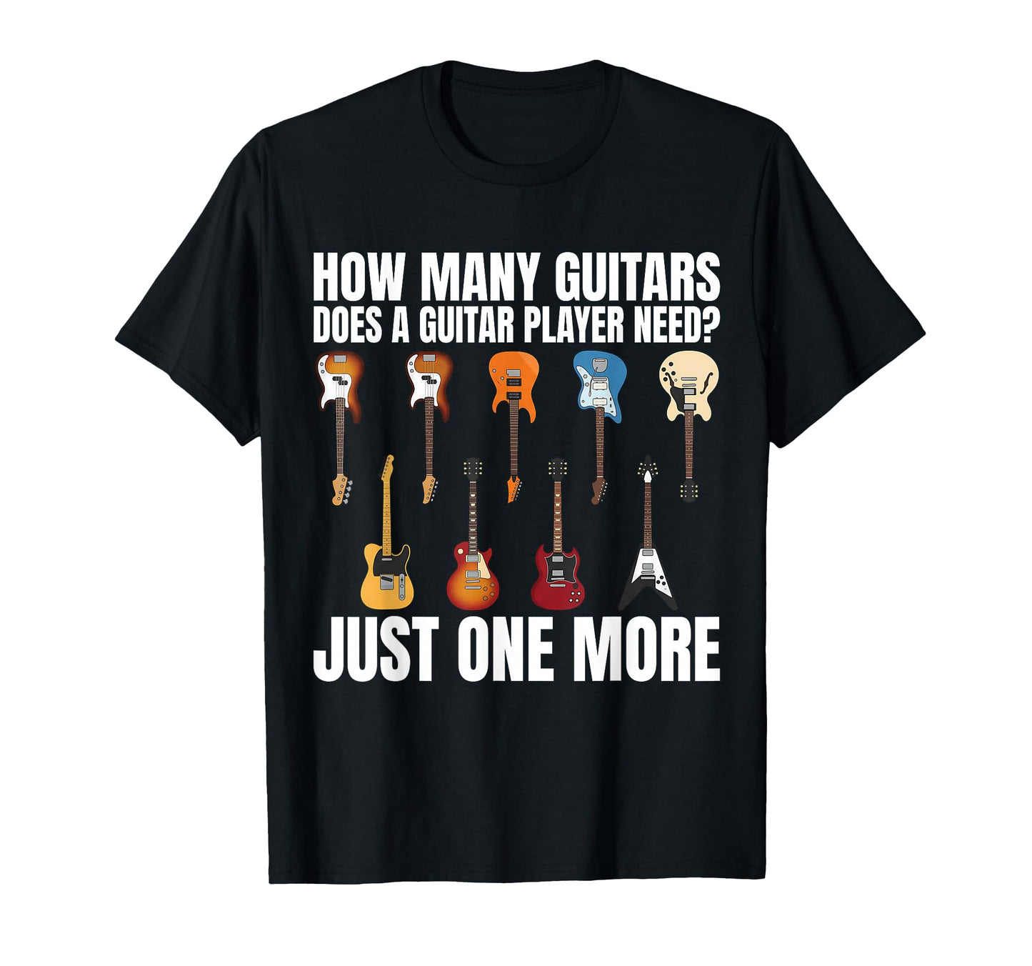 Funny Guitar Guitar Player Guitarist T-Shirt - Fun Novelty Design Men Women - T-Shirt, Sweatshirt, Hoodie