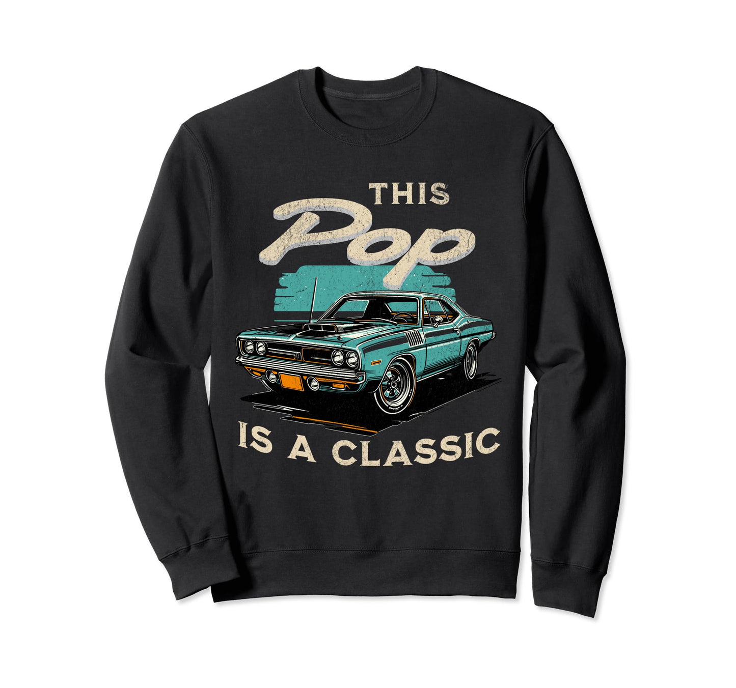 This Pop Is Fathers Day Car Sweatshirt - Fun Novelty Design for Adults - T-Shirt, Sweatshirt, Hoodie