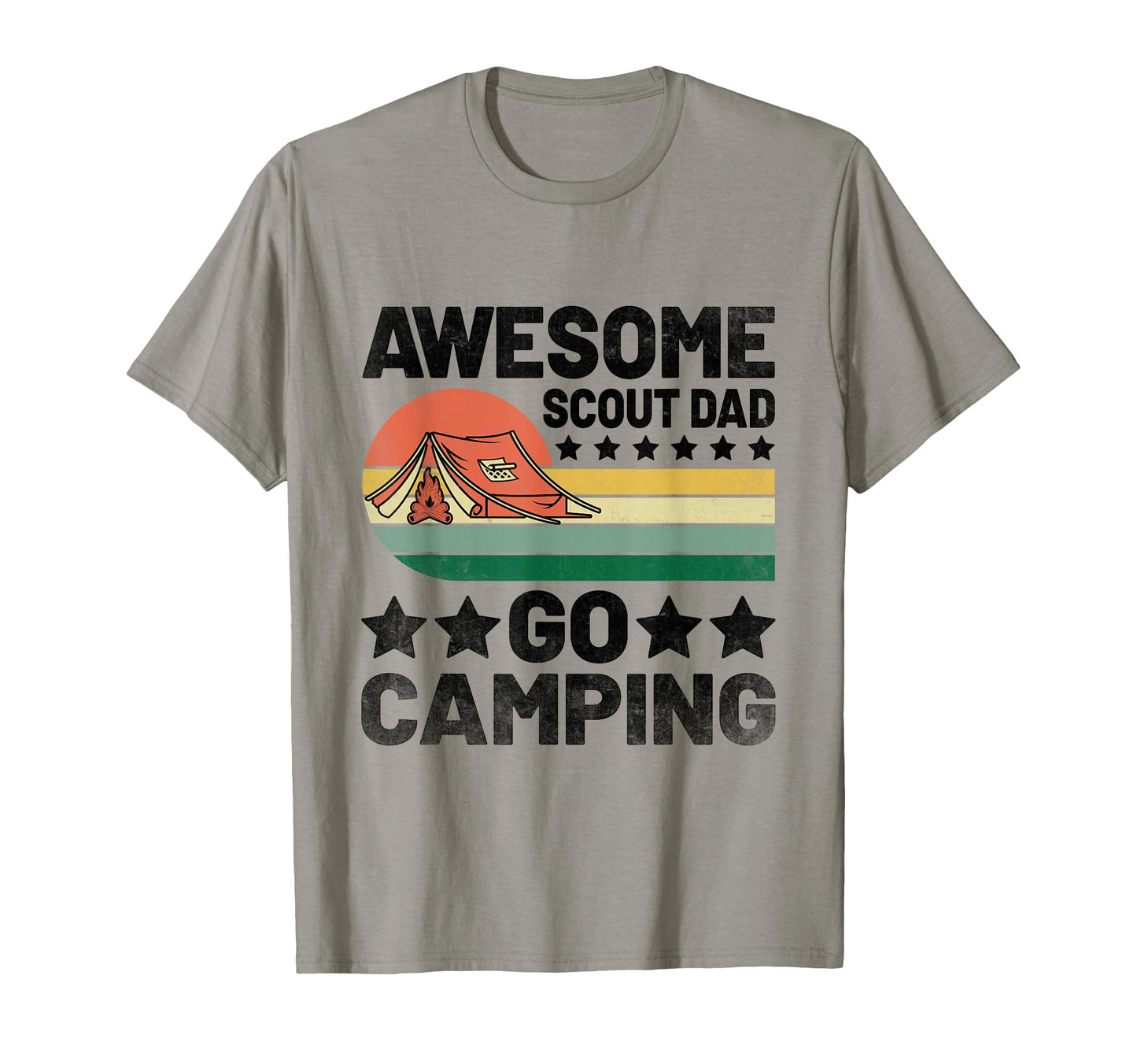 Awesome Scout Dad Go Camping T-Shirt - Casual Everyday Wear Men Women - T-Shirt, Sweatshirt, Hoodie