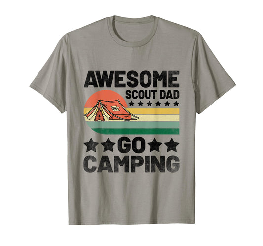 Awesome Scout Dad Go Camping T-Shirt - Casual Everyday Wear Men Women - T-Shirt, Sweatshirt, Hoodie