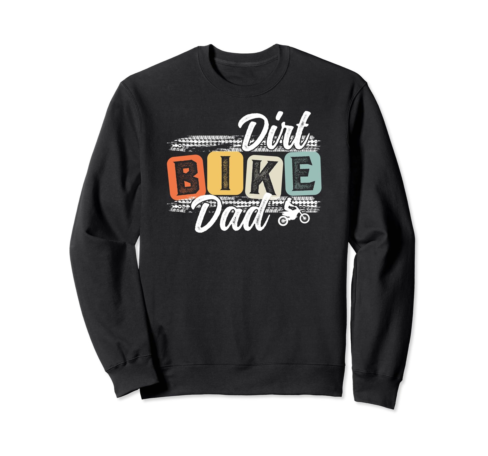 Dirt Bike Dad Dirt Biker Dad Dirt Sweatshirt - Streetwear Style for Adults - T-Shirt, Sweatshirt, Hoodie