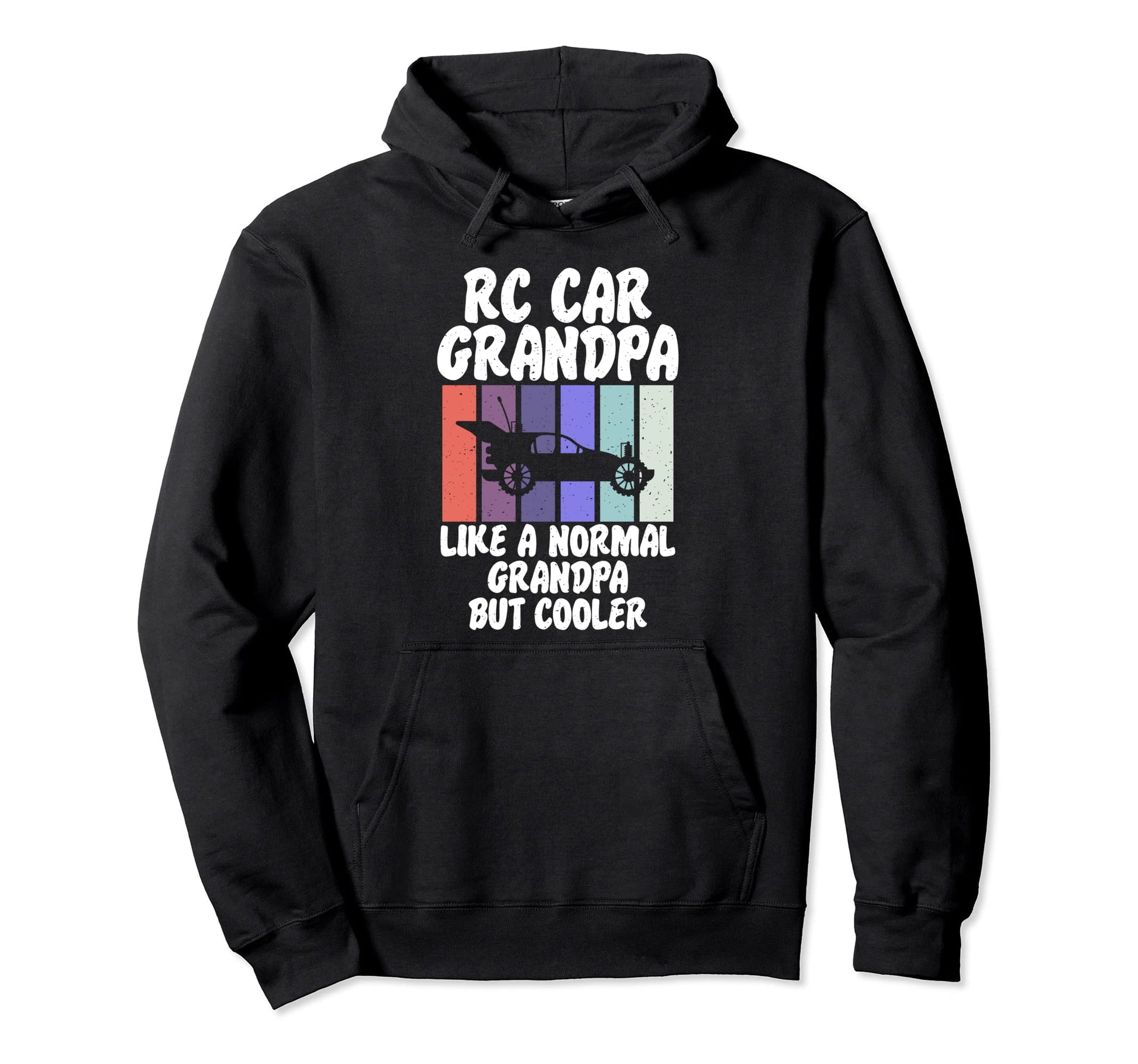 Rc Car Grandpa Like Normal Dad But Hoodie - Streetwear Style Men Women - T-Shirt, Sweatshirt, Hoodie
