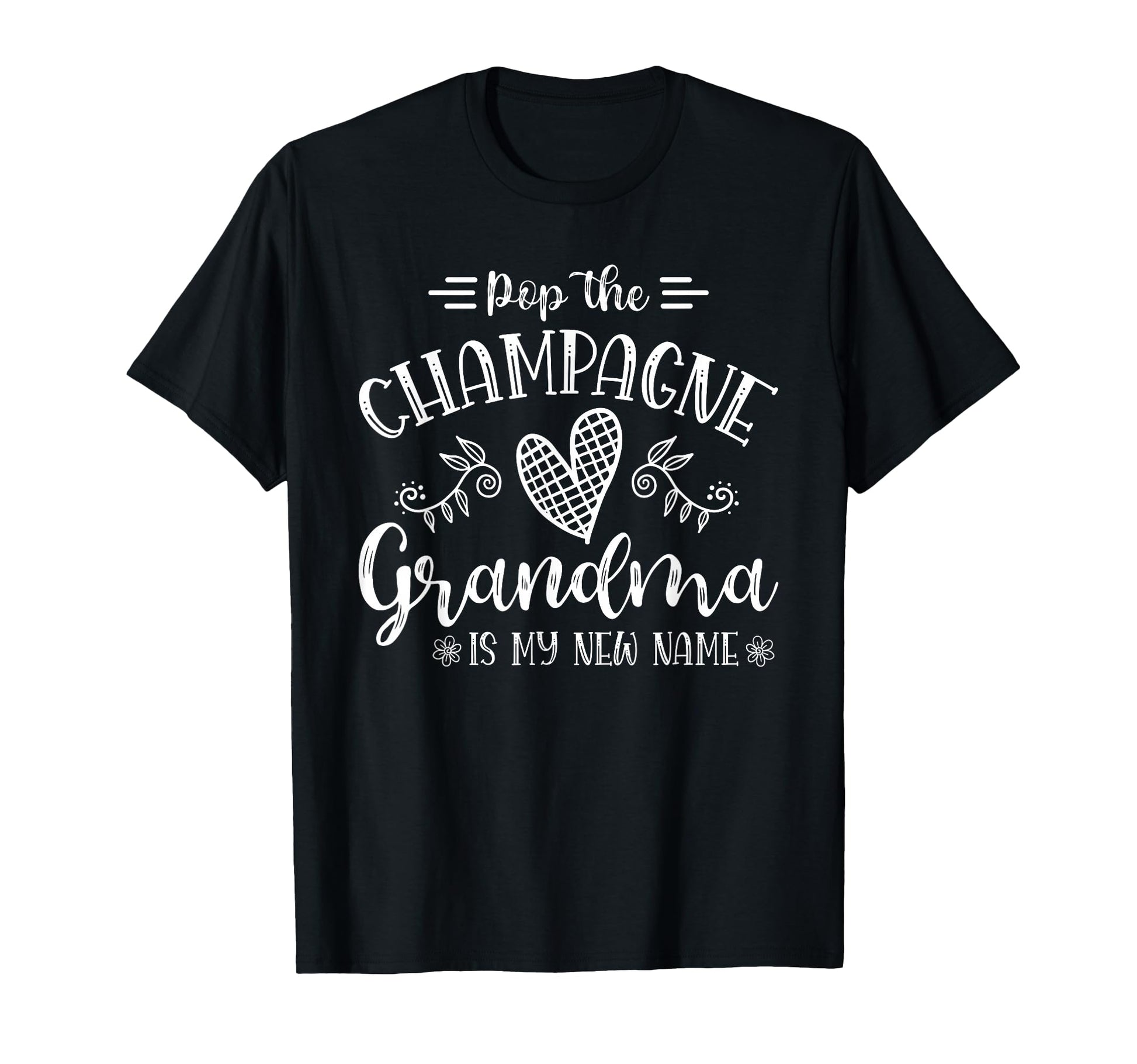 Pop Champagne Grandma Is My New Name T-Shirt - Custom Art Print Men Women - T-Shirt, Sweatshirt, Hoodie