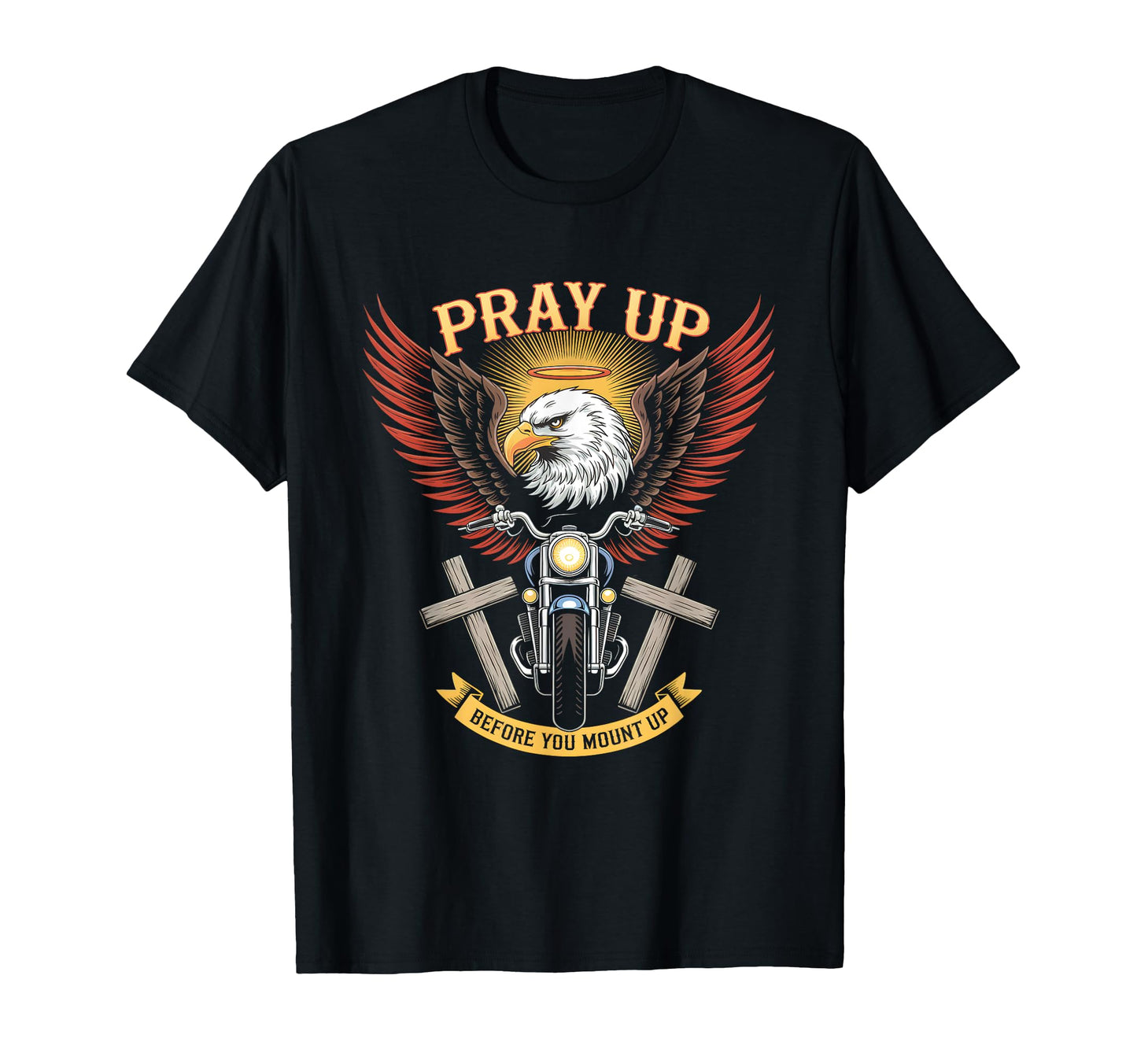 Pray Up Before You Mount Up Religious T-Shirt - Streetwear Style Men Women - T-Shirt, Sweatshirt, Hoodie