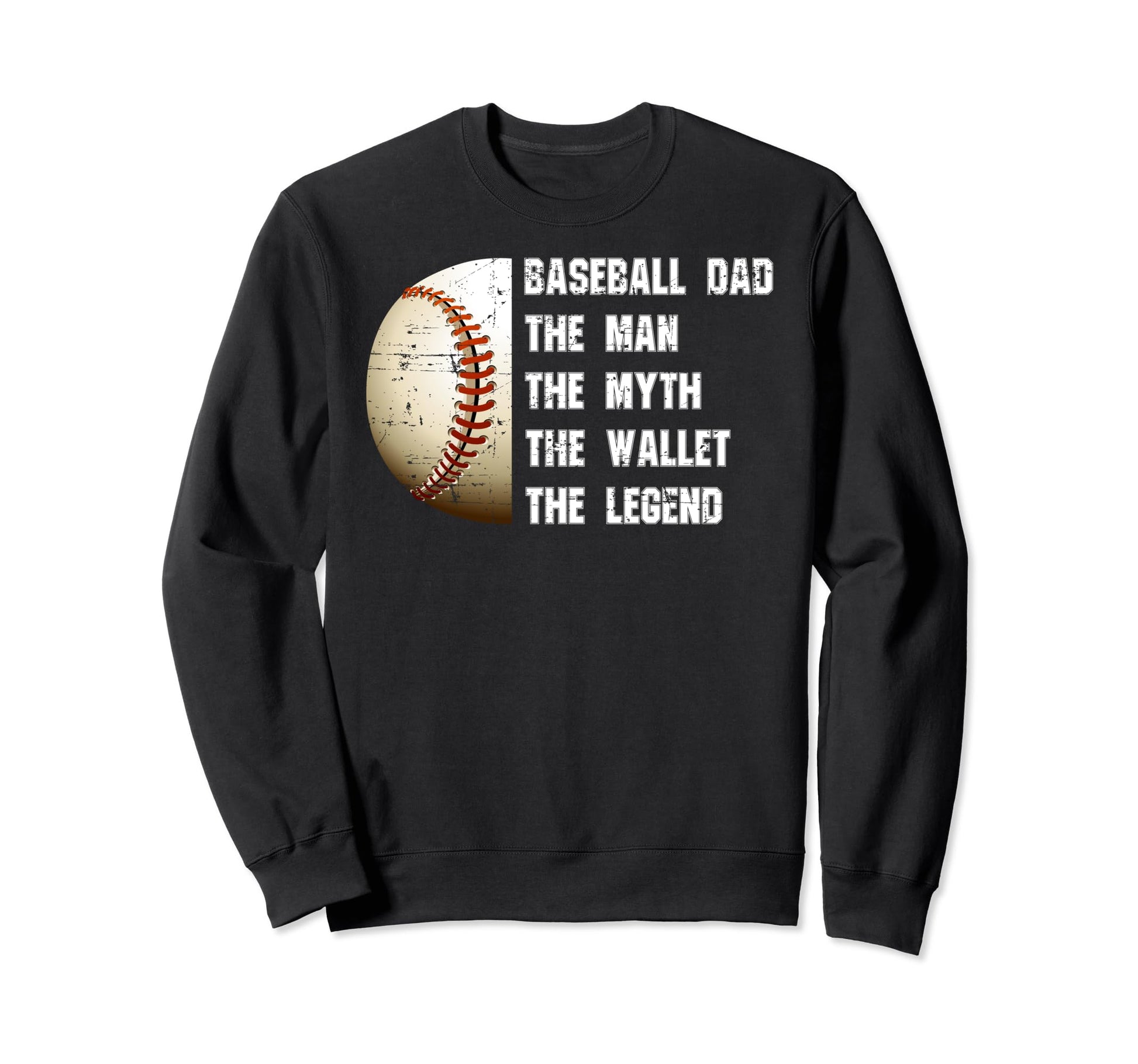 Baseball Dad Myth Wallet Fathers Day Sweatshirt - Graphic Print Unisex - T-Shirt, Sweatshirt, Hoodie