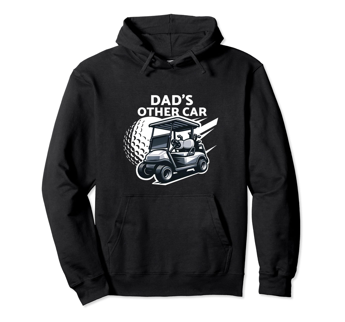 Dads Other Car Funny Golfer Golf Cart Hoodie - Minimalist Print Men Women - T-Shirt, Sweatshirt, Hoodie