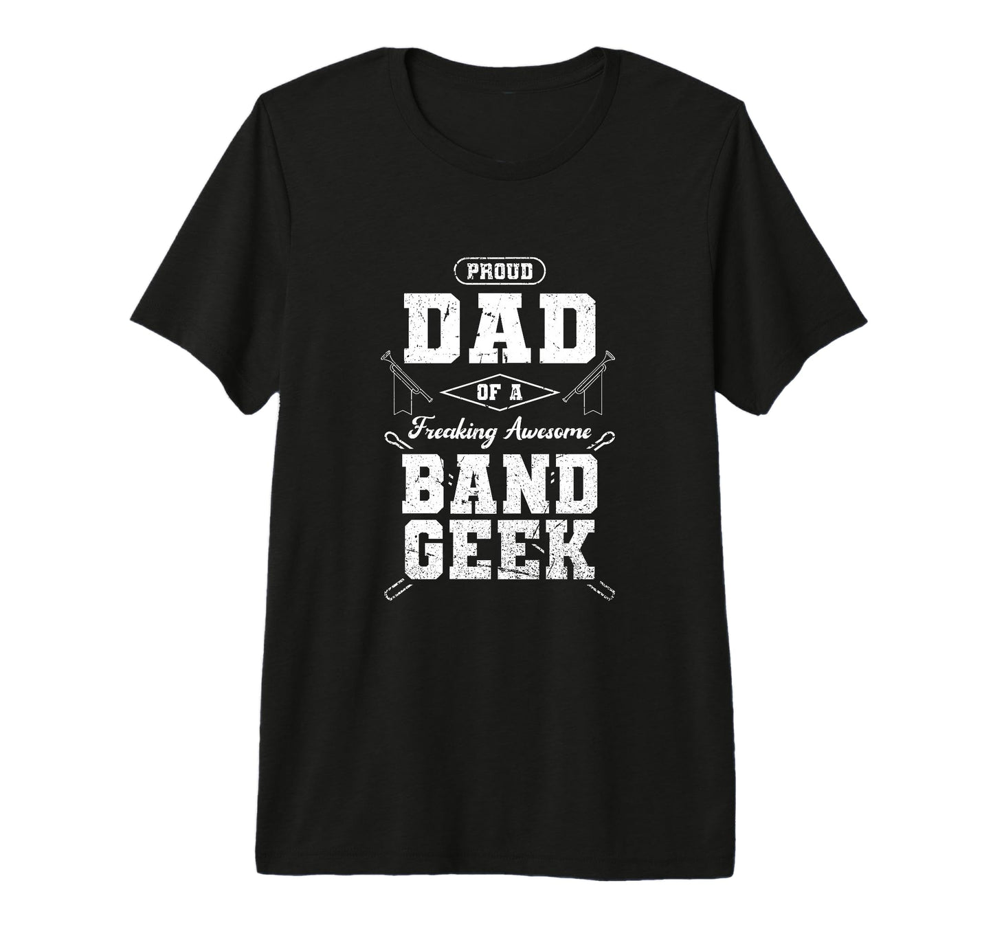 Proud Marching Band Dad Funny Band Geek T-Shirt - Custom Art Print Unisex - T-Shirt, Sweatshirt, Hoodie