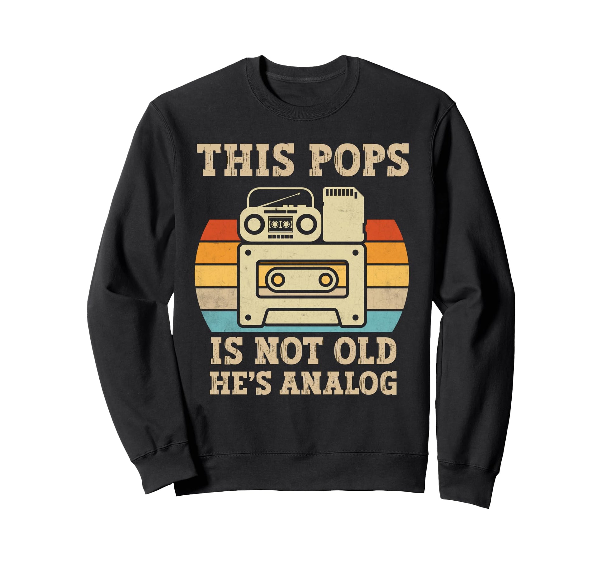 This Pops Is Not Old Hes Analog Music Sweatshirt - Unique Graphic Unisex - T-Shirt, Sweatshirt, Hoodie