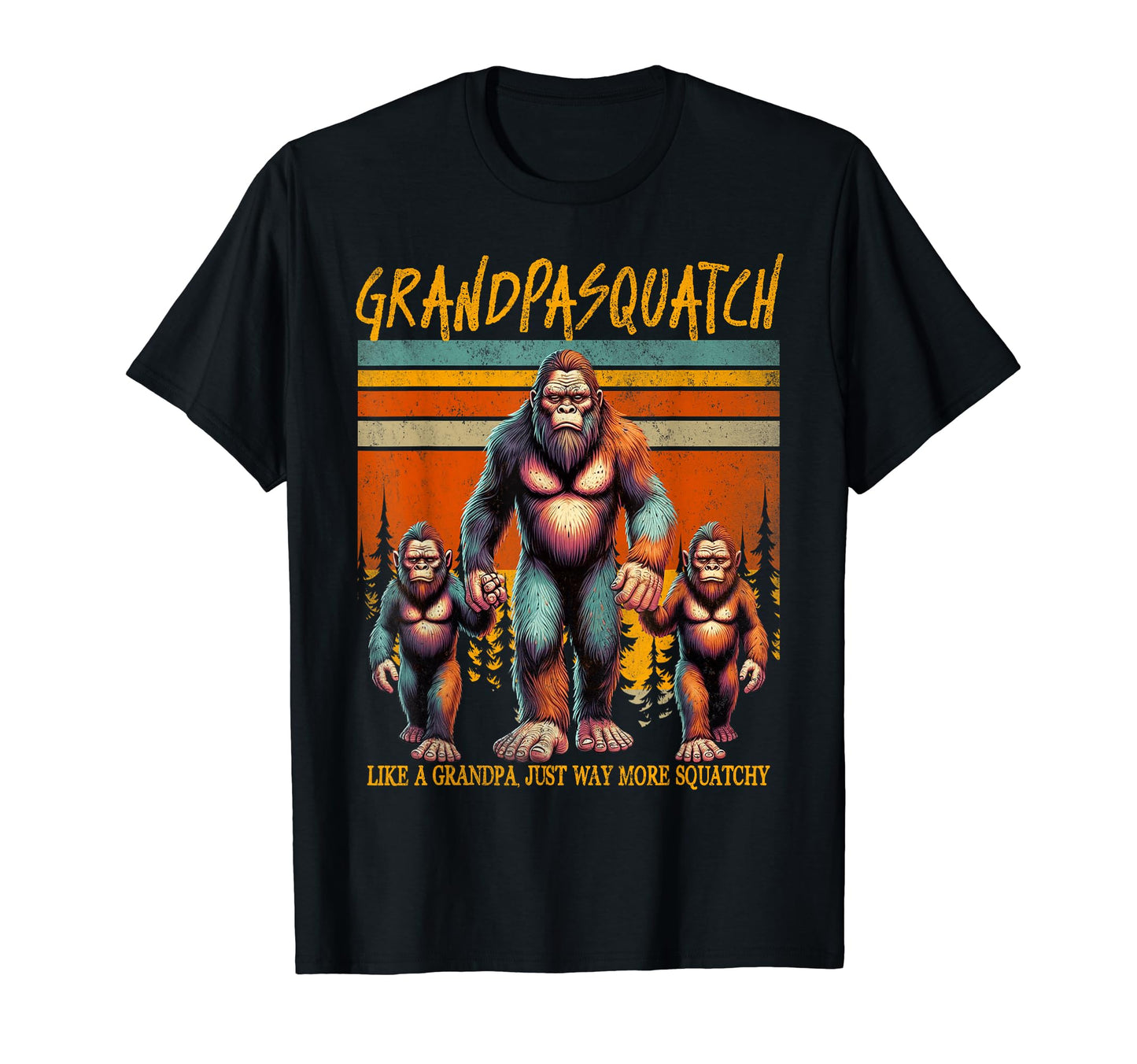 Grandpasquatch Like Grandpa Just Way More T-Shirt - Trendy Graphic Unisex - T-Shirt, Sweatshirt, Hoodie