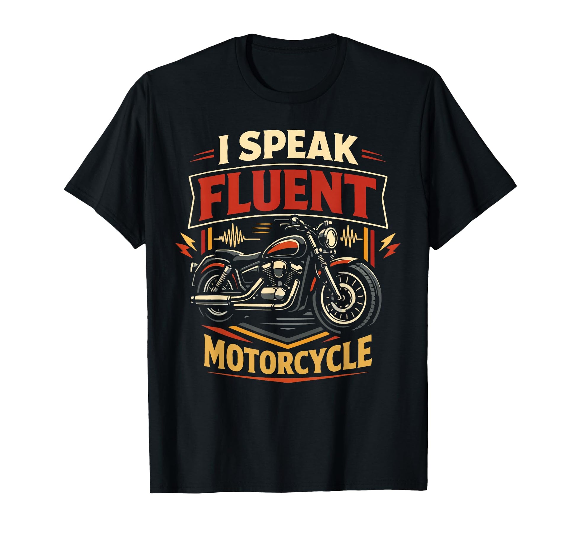 Motorcycle Biker I Speak Fluent T-Shirt - Graphic Print for Adults - T-Shirt, Sweatshirt, Hoodie