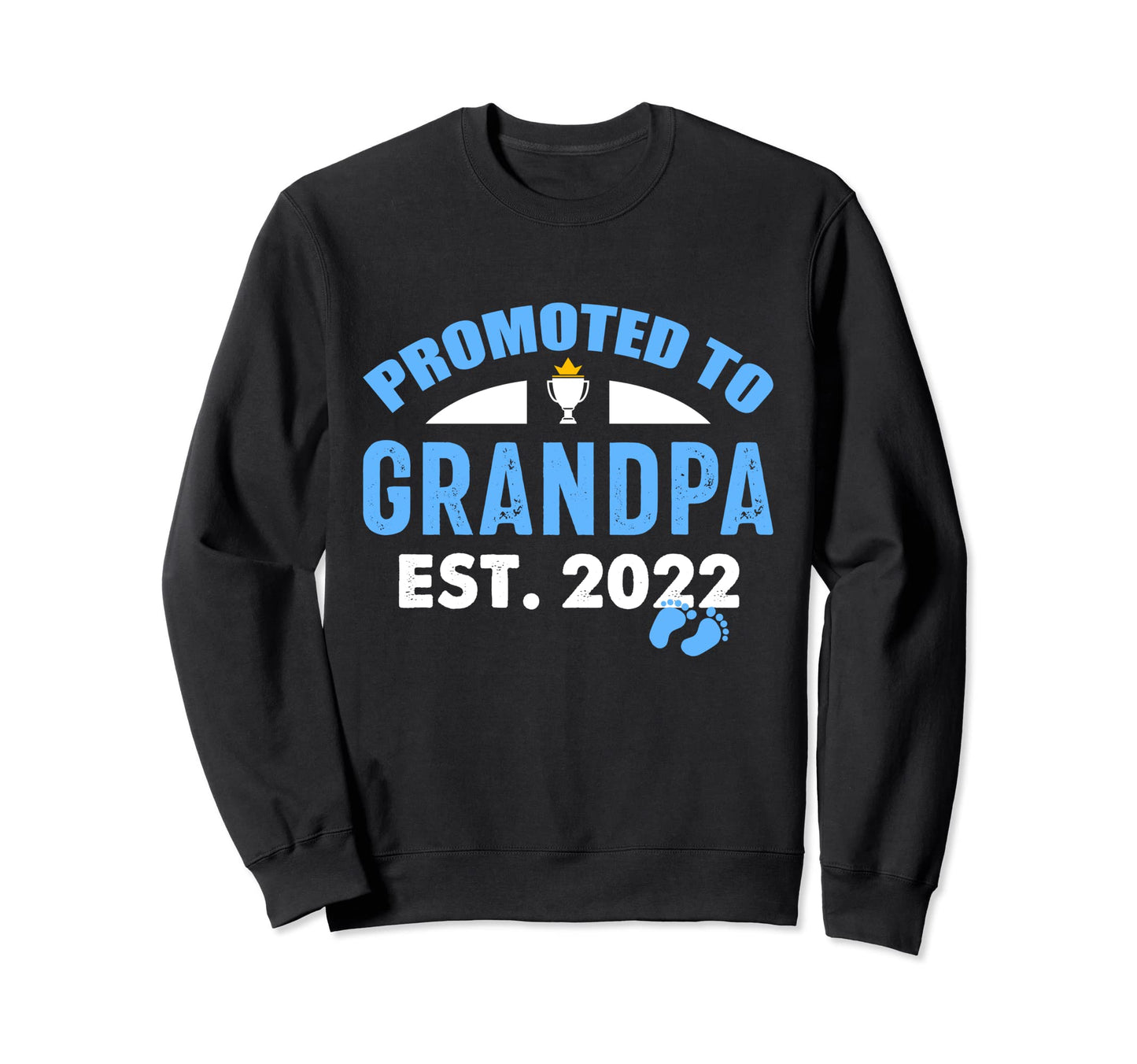 Promoted To Grandpa Est 2022 Sweatshirt - Fun Novelty Design Men Women - T-Shirt, Sweatshirt, Hoodie